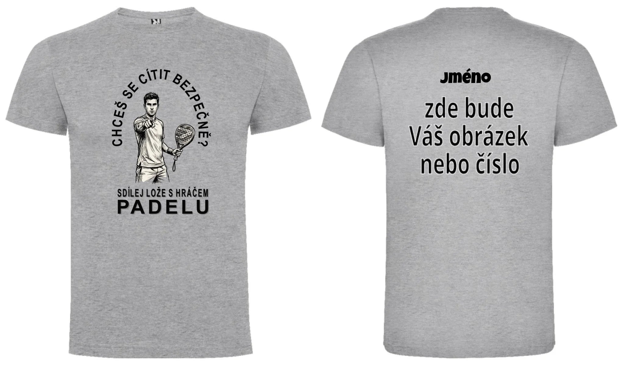 PÁNSKÉ TRIČKO PADEL SDÍLEJ LOŽE motiv dopředu a na záda vlastní potisk Melír