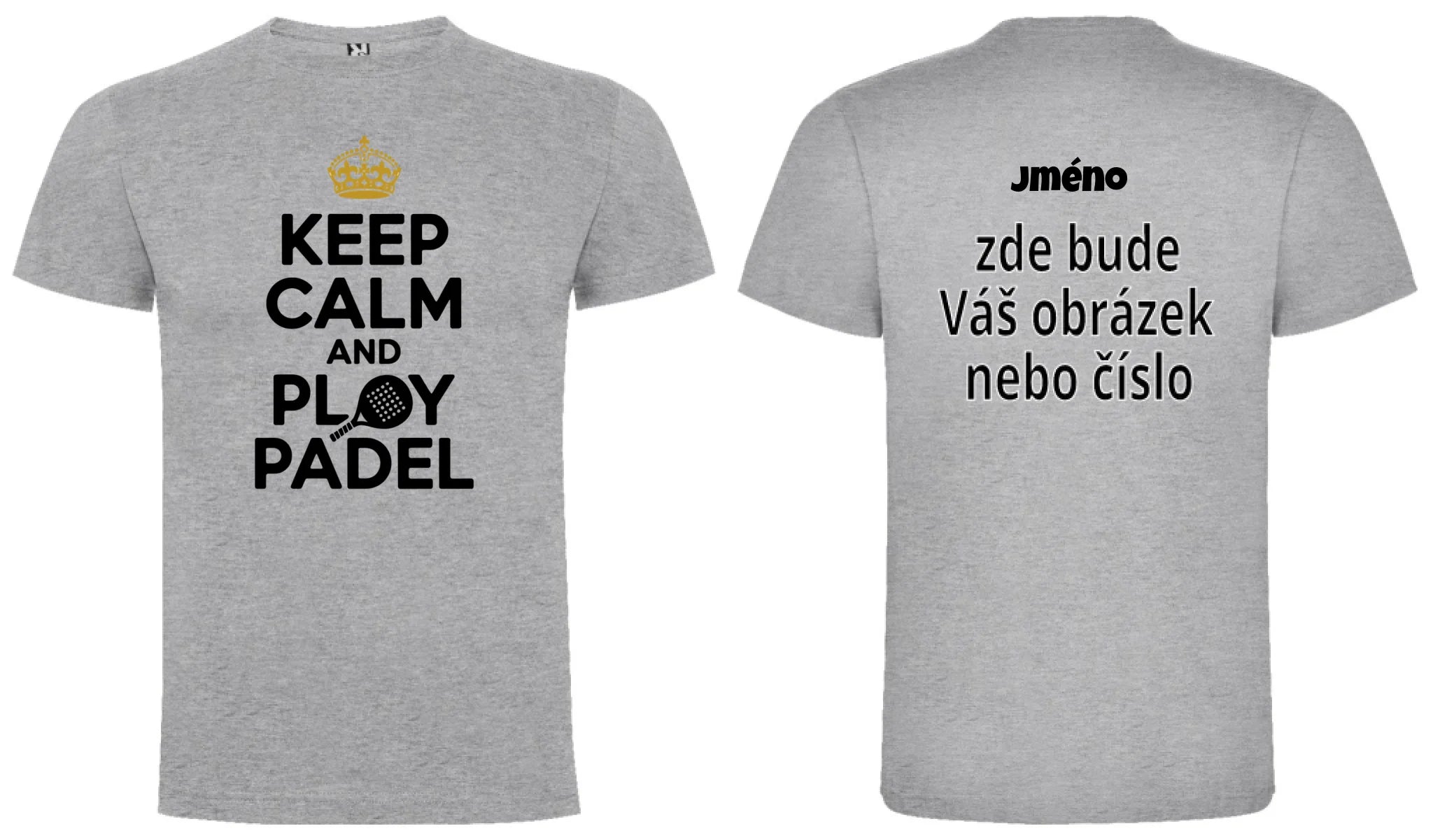 PÁNSKÉ TRIČKO KEEP CALM AND PLAY PADEL s možností personalizace motiv dopředu, na záda vlastní potisk Melír