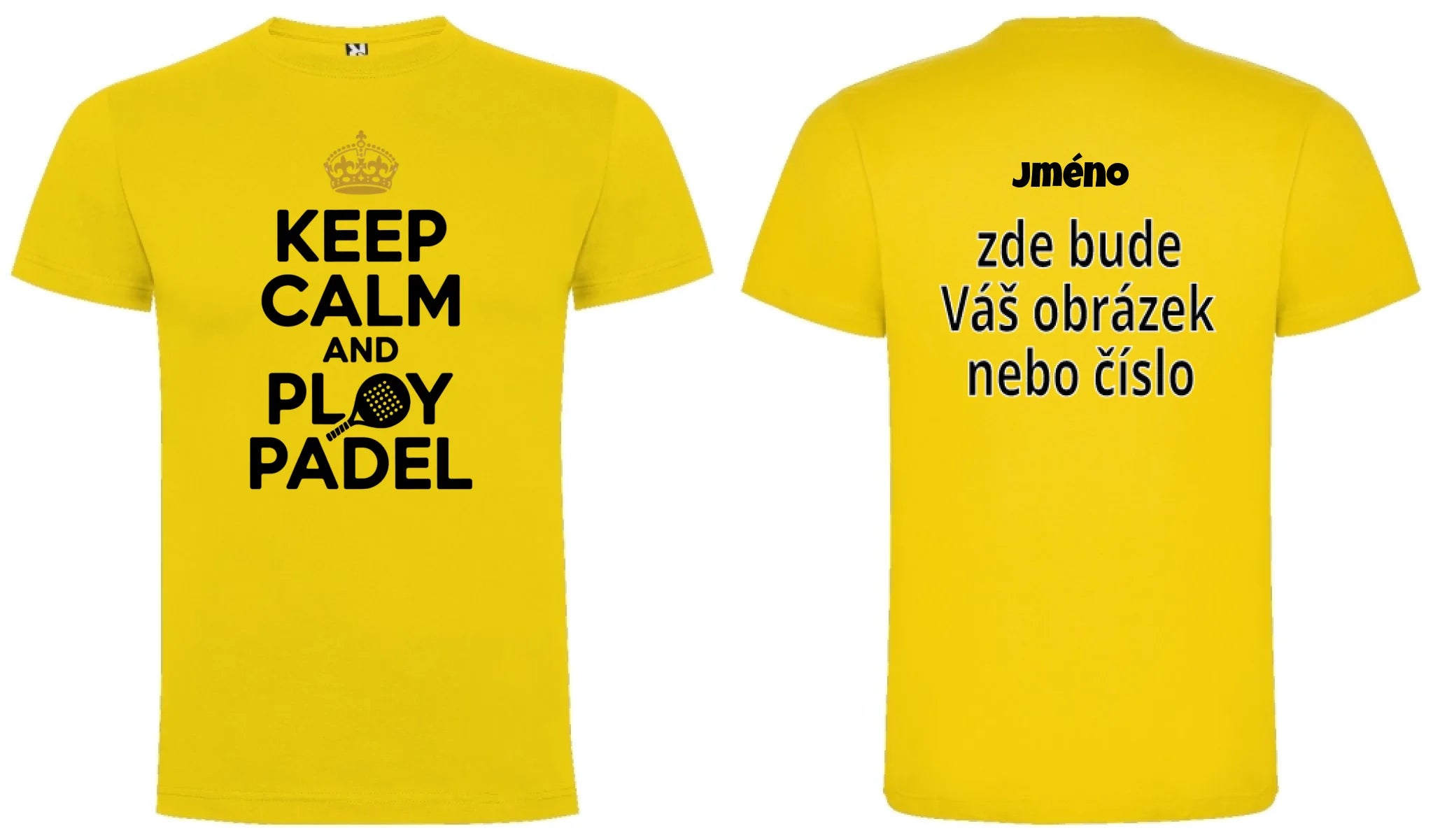 PÁNSKÉ TRIČKO KEEP CALM AND PLAY PADEL s možností personalizace motiv dopředu, na záda vlastní potisk Žlutá