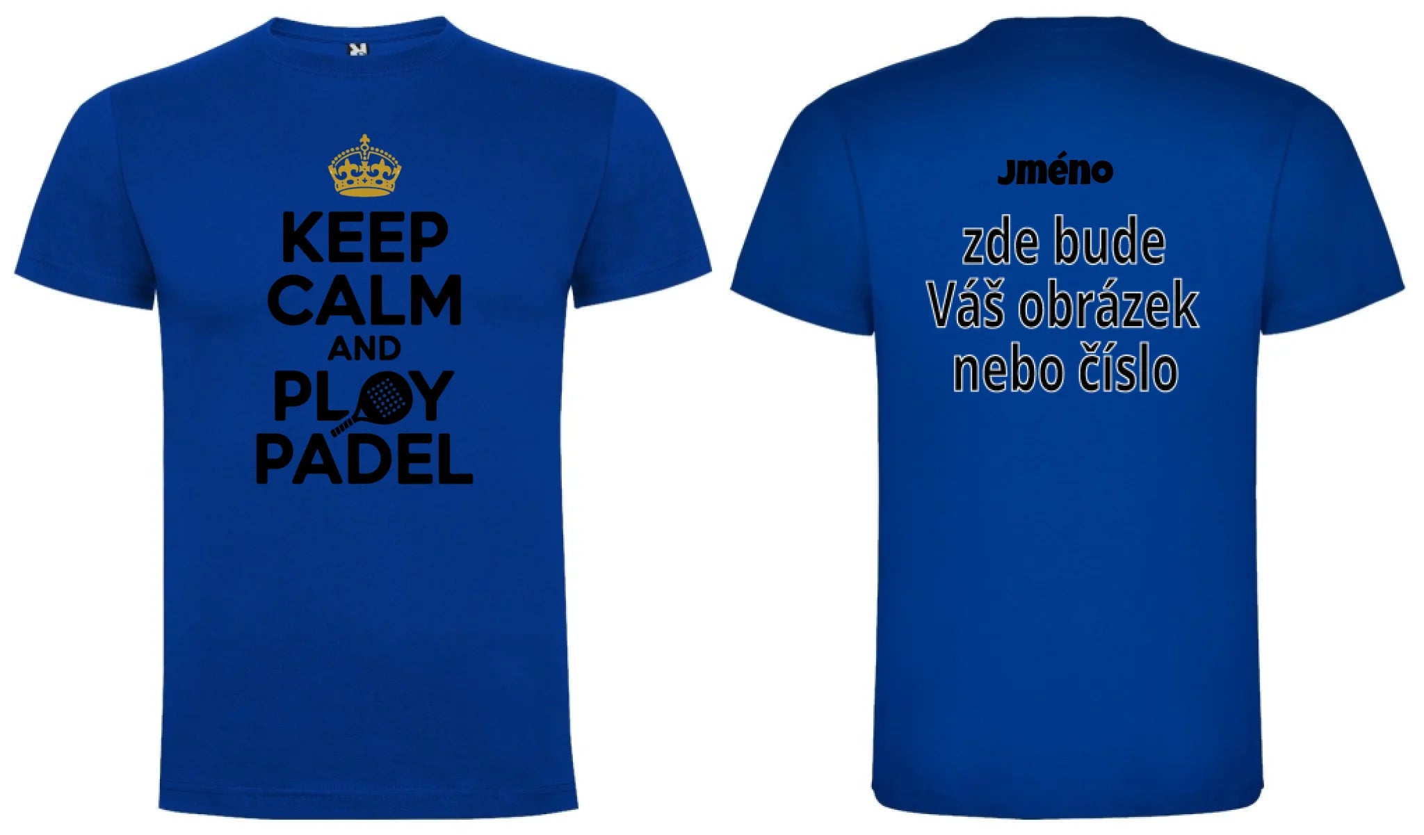 PÁNSKÉ TRIČKO KEEP CALM AND PLAY PADEL s možností personalizace motiv dopředu, na záda vlastní potisk Modrá
