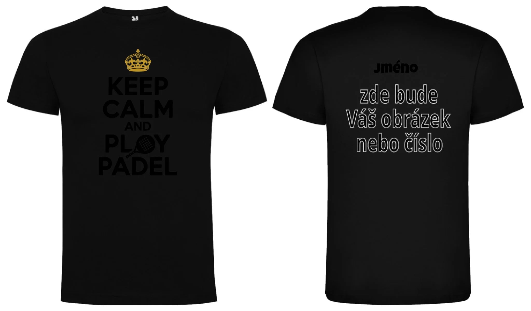 PÁNSKÉ TRIČKO KEEP CALM AND PLAY PADEL s možností personalizace motiv dopředu, na záda vlastní potisk Černá
