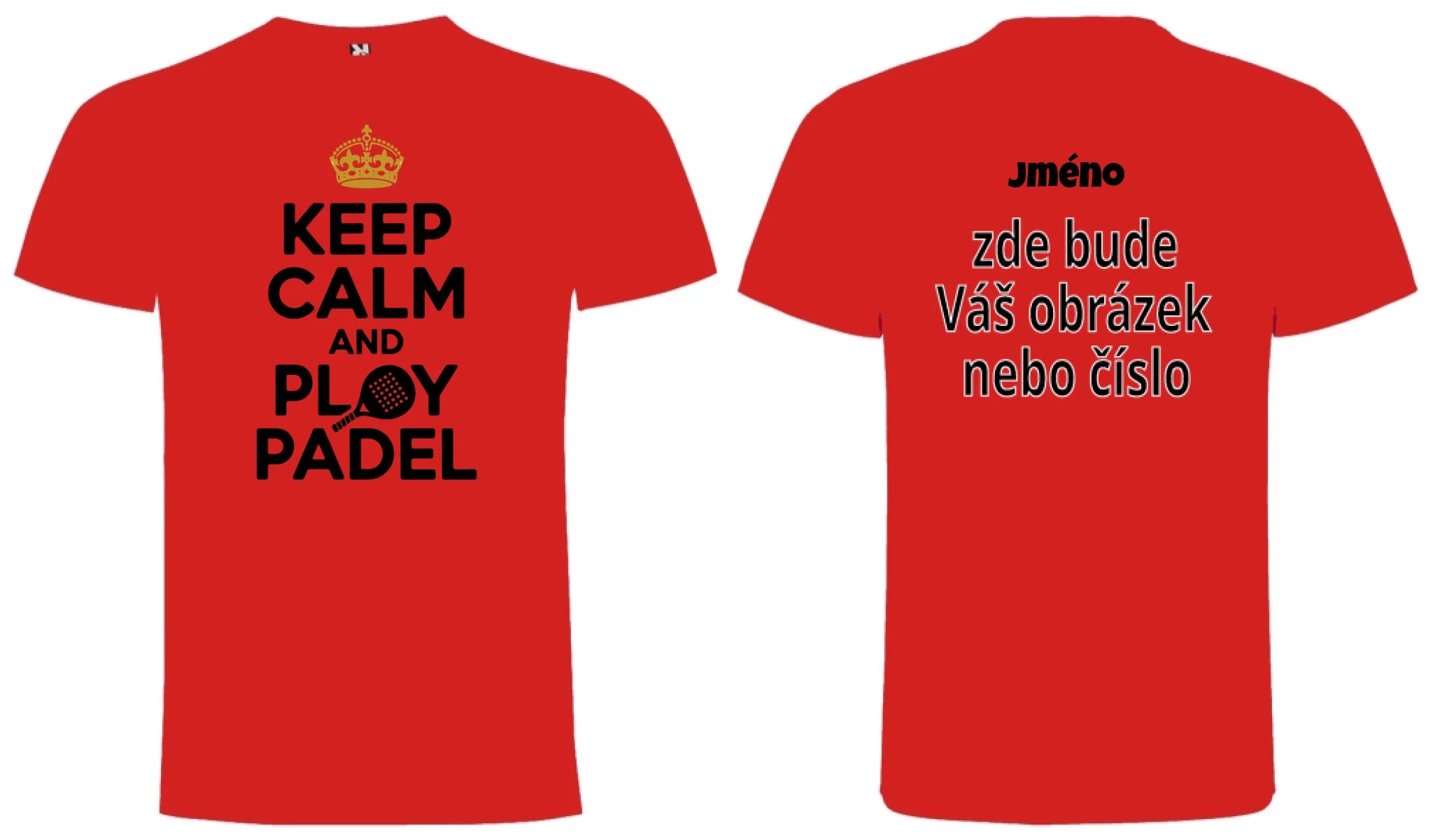 PÁNSKÉ TRIČKO KEEP CALM AND PLAY PADEL s možností personalizace motiv dopředu, na záda vlastní potisk Červená