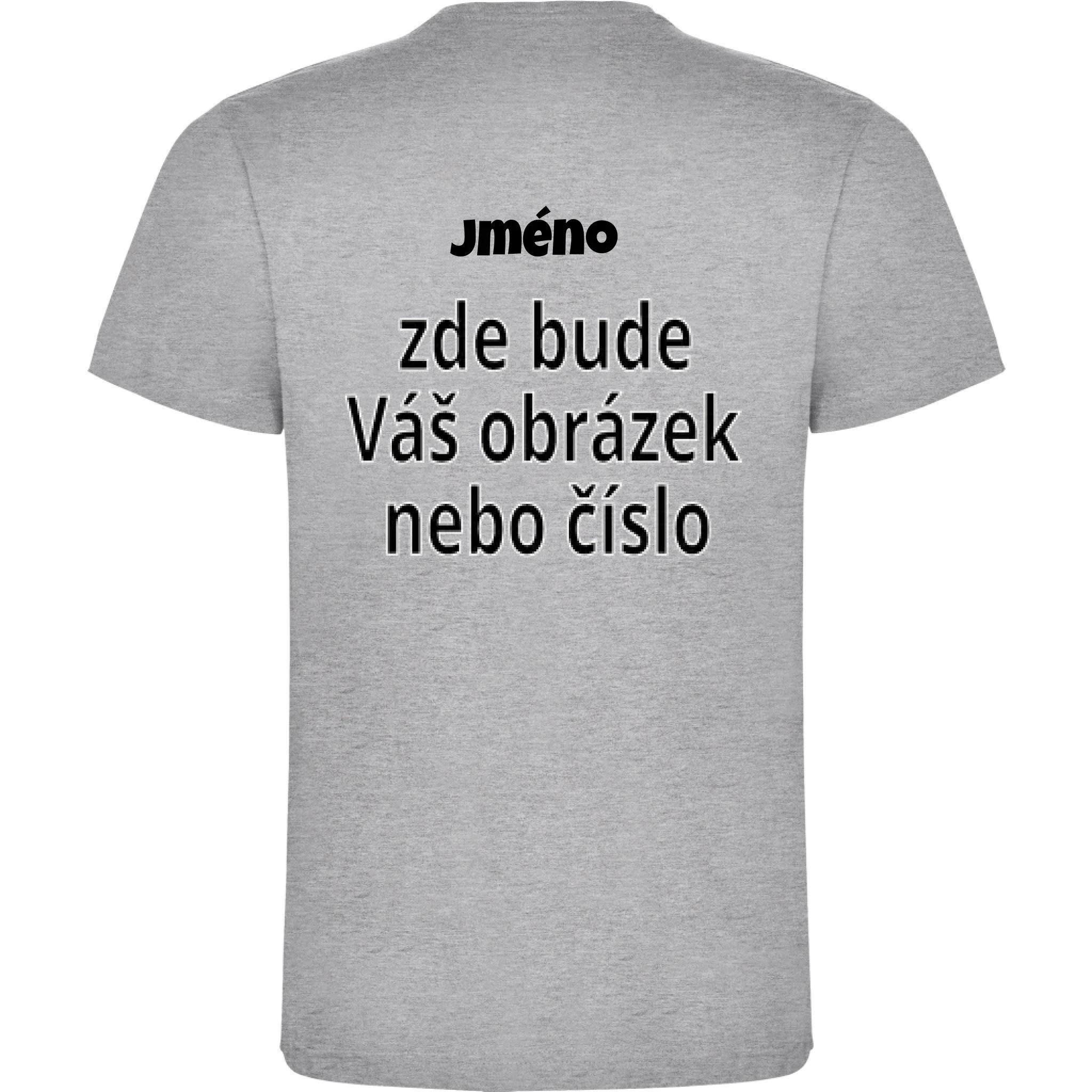 PÁNSKÉ TRIČKO krátký rukáv s vaším motivem/fotkou potisk jen na záda Melír