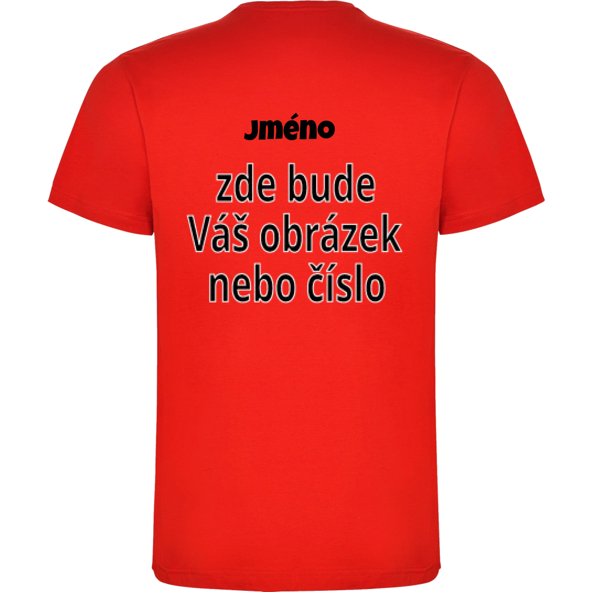 PÁNSKÉ TRIČKO krátký rukáv s vaším motivem/fotkou potisk jen na záda Červená