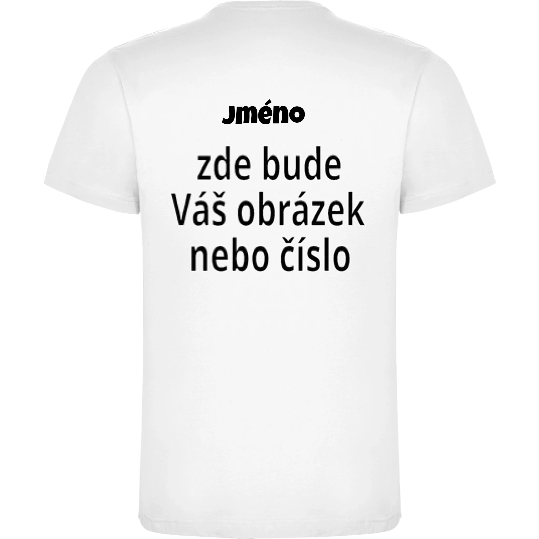 CHLAPECKÉ TRIČKO krátký rukáv s vaším motivem/fotkou potisk jen na záda Bílá