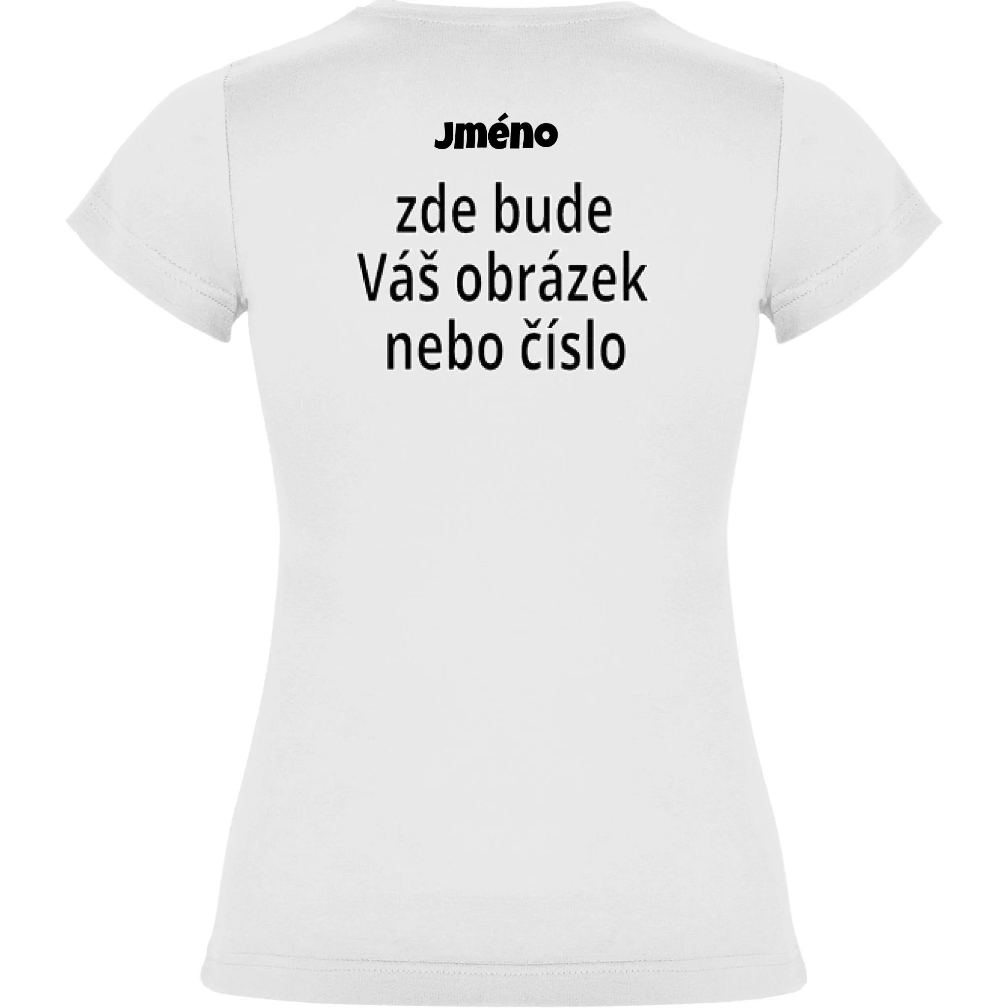 DÍVČÍ TRIČKO krátký rukáv s vaším motivem/fotkou potisk jen na záda Bílá
