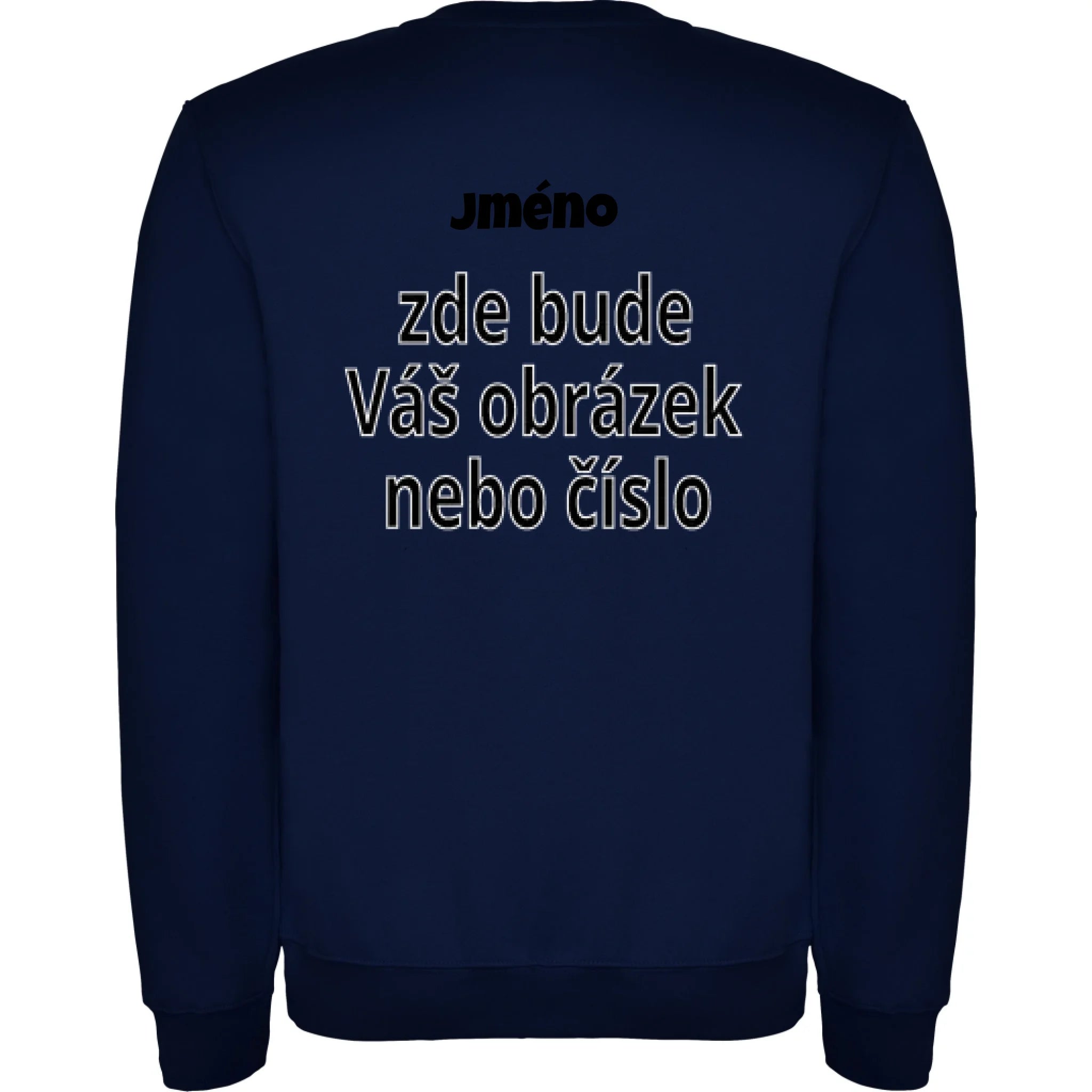 PÁNSKÁ MIKINA bez kapuce s vaším motivem/fotkou potisk jen na záda Námořnická modrá