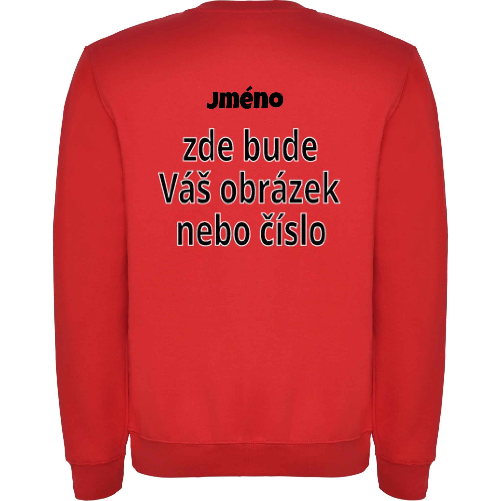 DĚTSKÁ MIKINA bez kapuce s vaším motivem/fotkou potisk jen na záda Červená