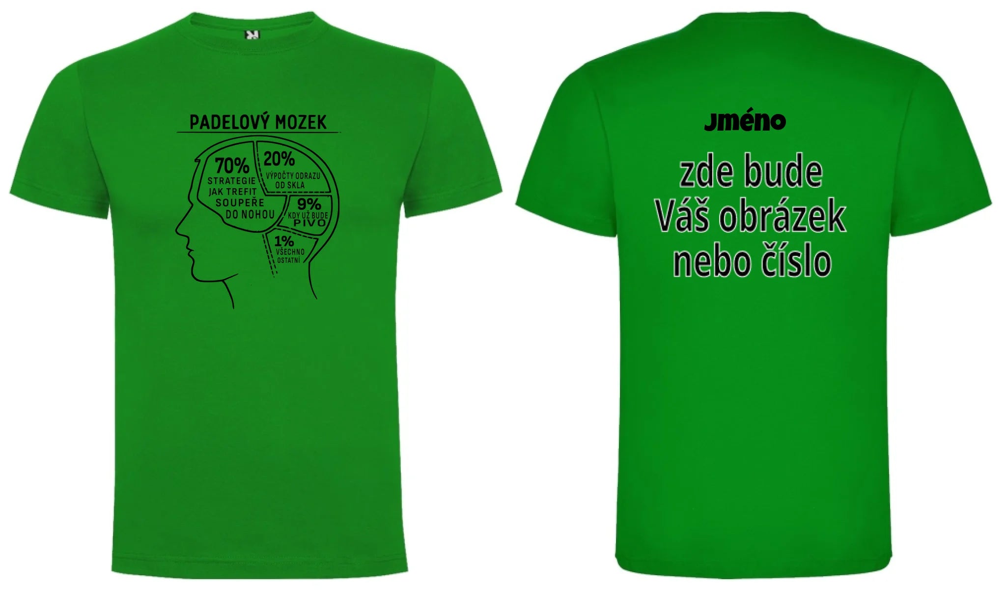PÁNSKÉ TRIČKO PADEL MOZEK s možností personalizace motiv dopředu a na záda vlastní potisk Zelená