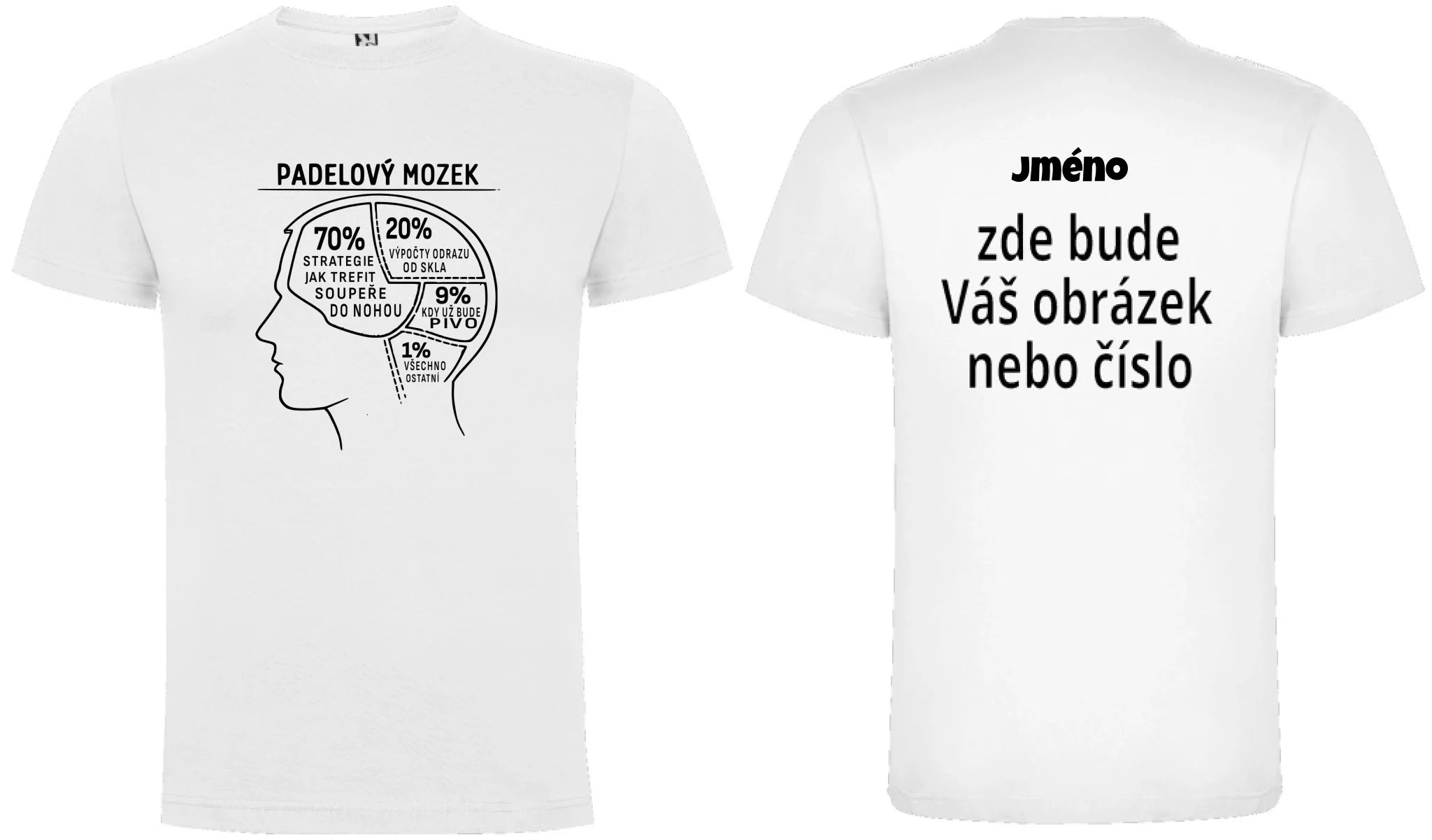 PÁNSKÉ TRIČKO PADEL MOZEK s možností personalizace motiv dopředu a na záda vlastní potisk Bílá