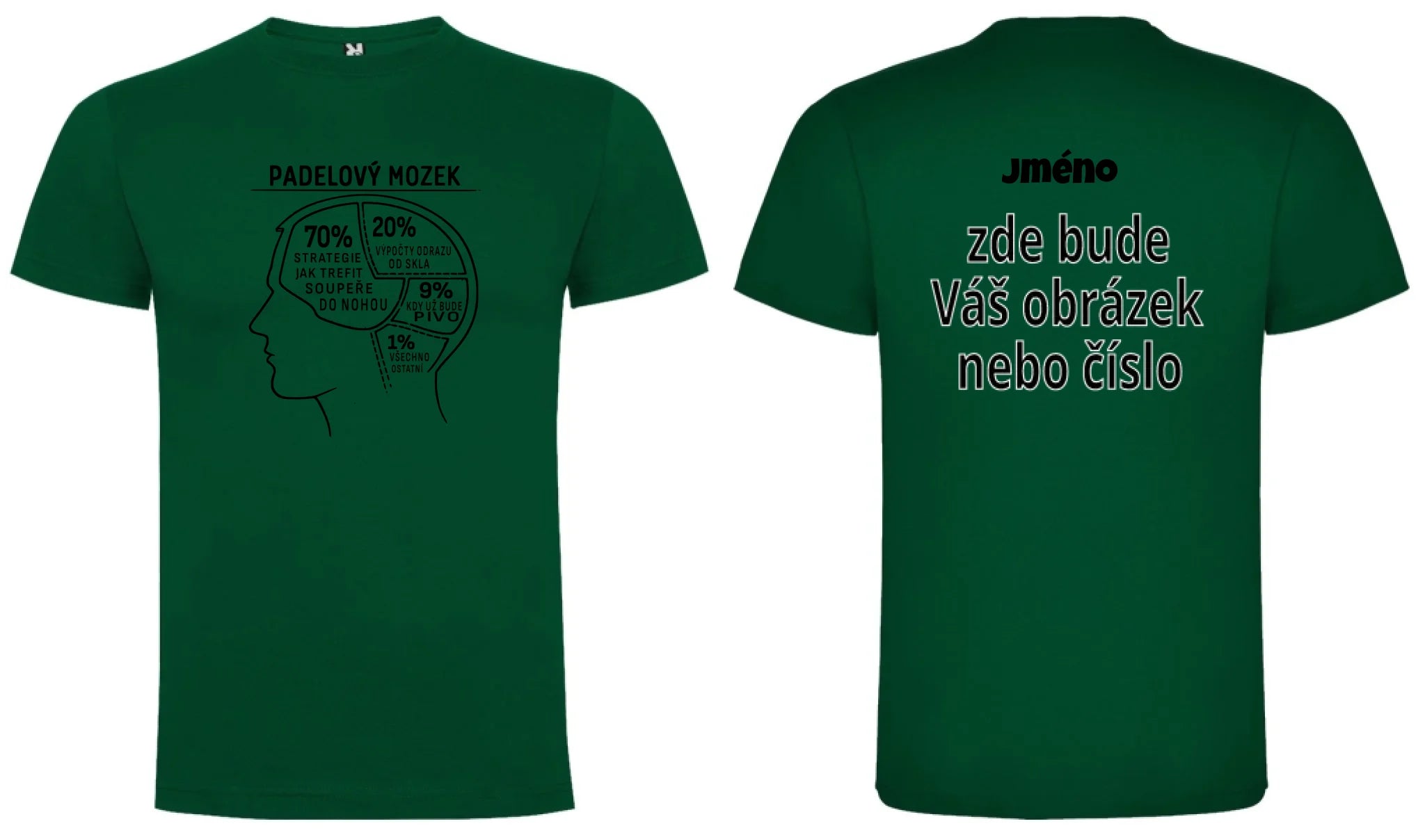 PÁNSKÉ TRIČKO PADEL MOZEK s možností personalizace motiv dopředu a na záda vlastní potisk Tmavě zelená