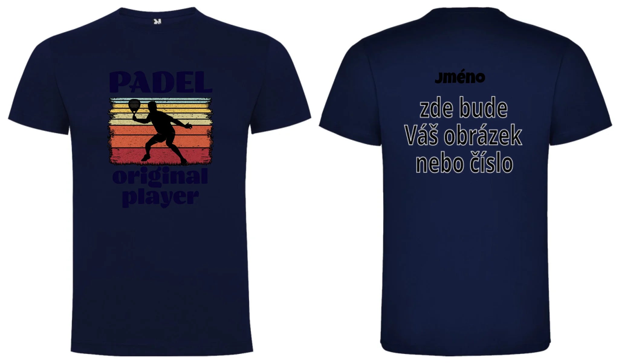 PÁNSKÉ TRIČKO PADEL ORIGINAL PLAYER s možností personalizace motiv dopředu a na záda vlastní potisk Námořnická modrá