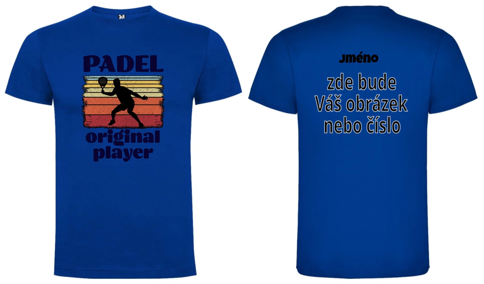 PÁNSKÉ TRIČKO PADEL ORIGINAL PLAYER s možností personalizace motiv dopředu a na záda vlastní potisk Modrá