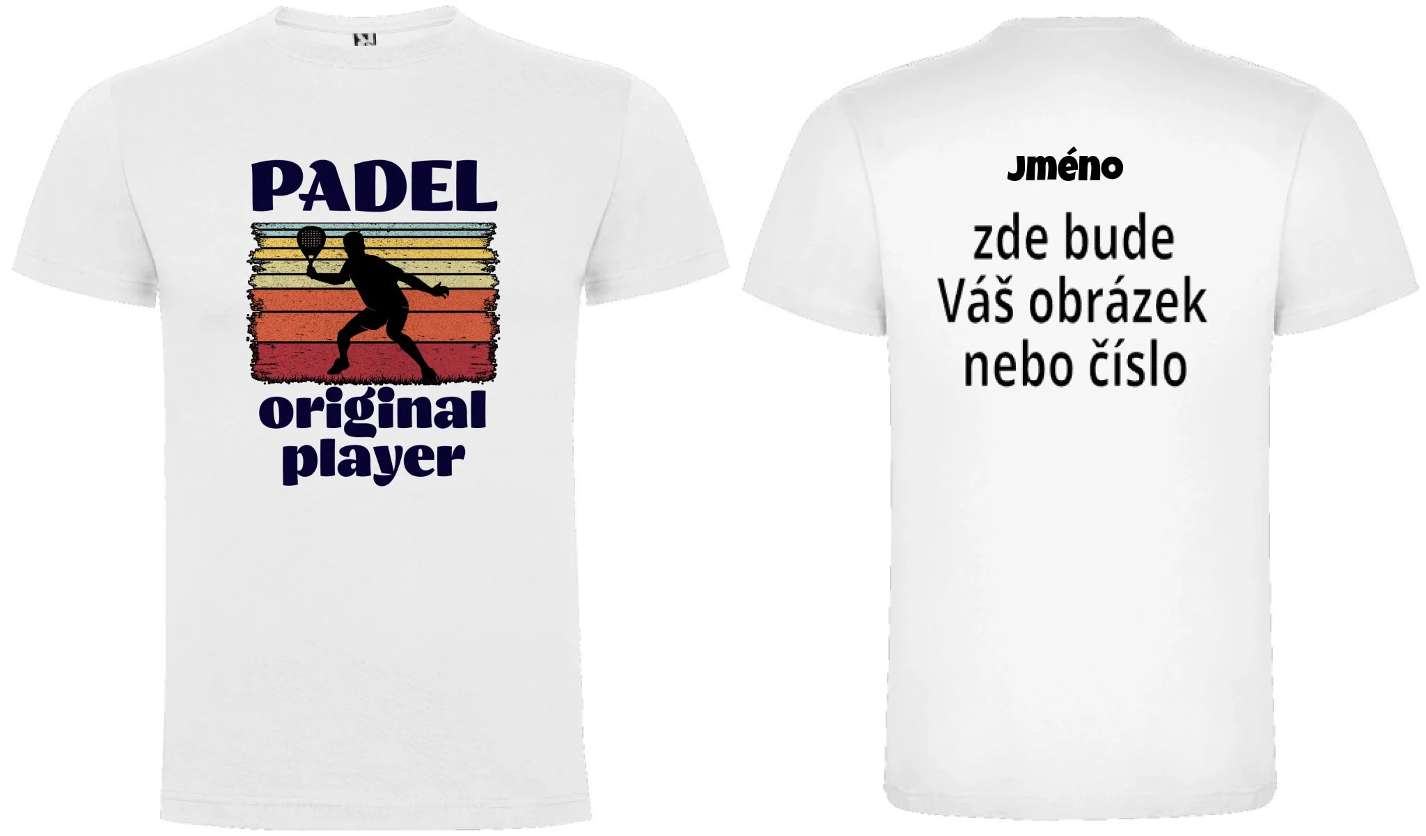 PÁNSKÉ TRIČKO PADEL ORIGINAL PLAYER s možností personalizace motiv dopředu a na záda vlastní potisk Bílá