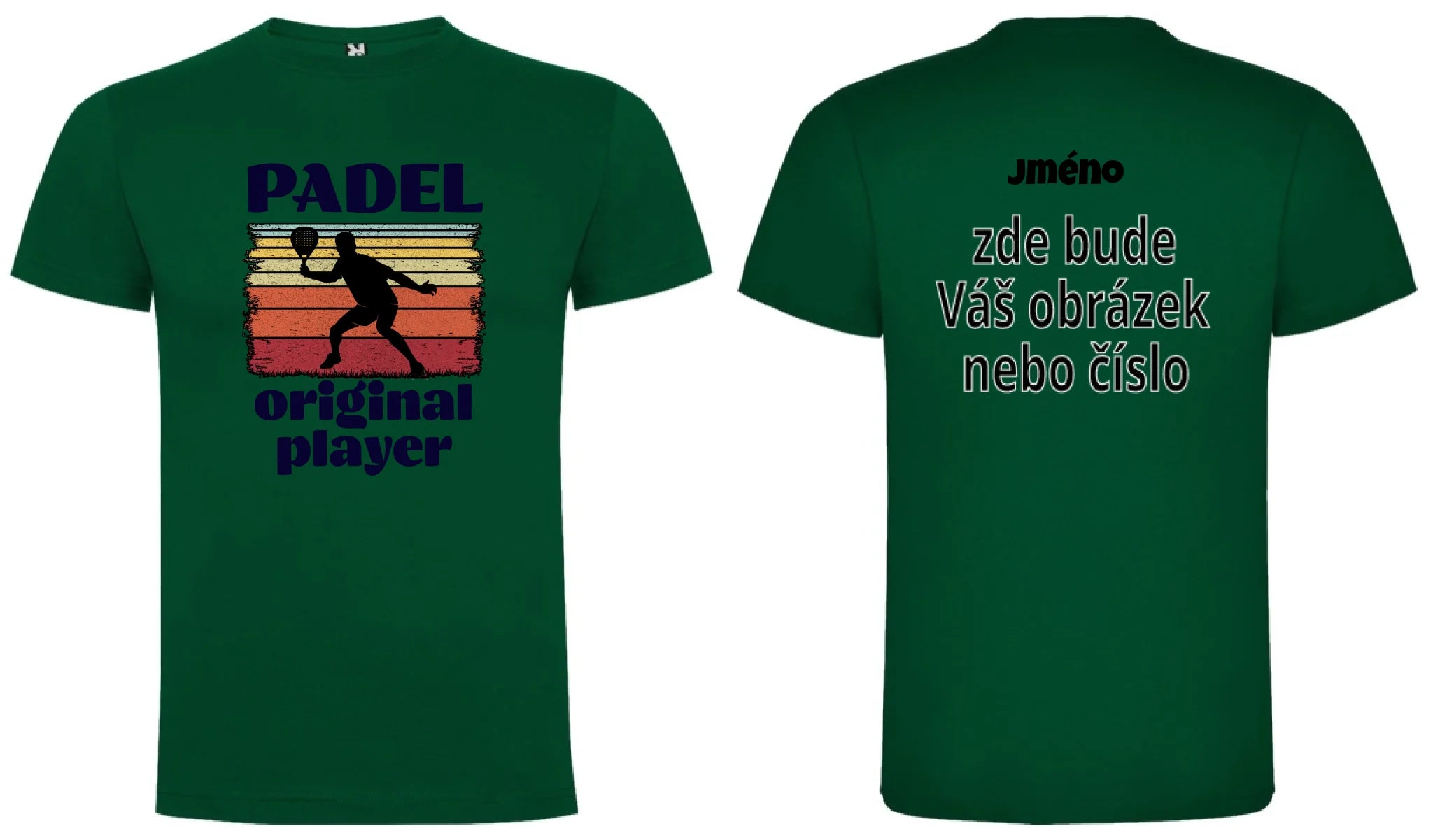 PÁNSKÉ TRIČKO PADEL ORIGINAL PLAYER s možností personalizace motiv dopředu a na záda vlastní potisk Tmavě zelená