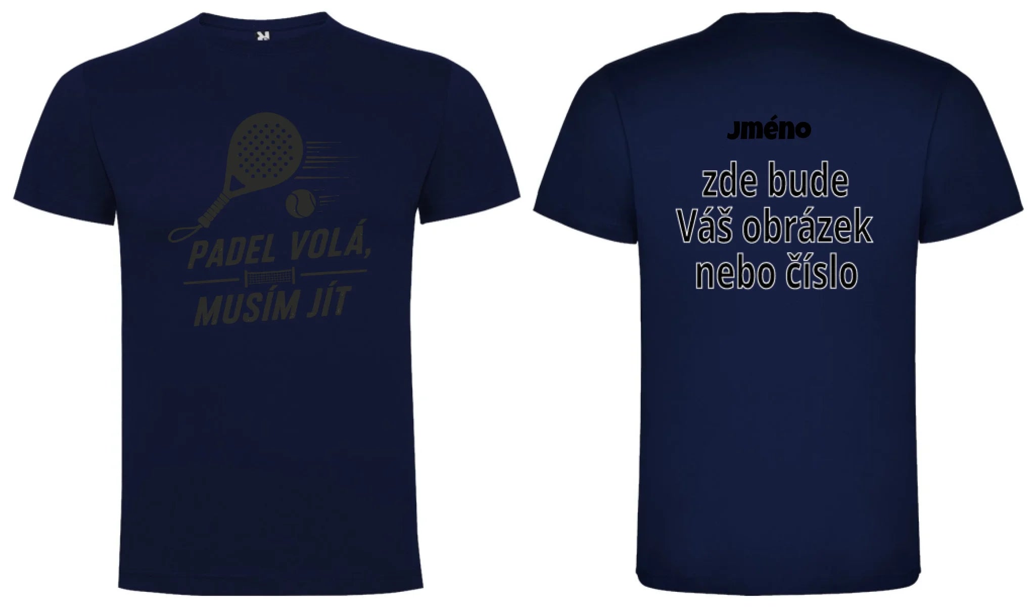PÁNSKÉ TRIČKO PADEL VOLÁ s možností dotisku jména, čísla, obrázku motiv dopředu a na záda vlastní potisk Námořnická modrá