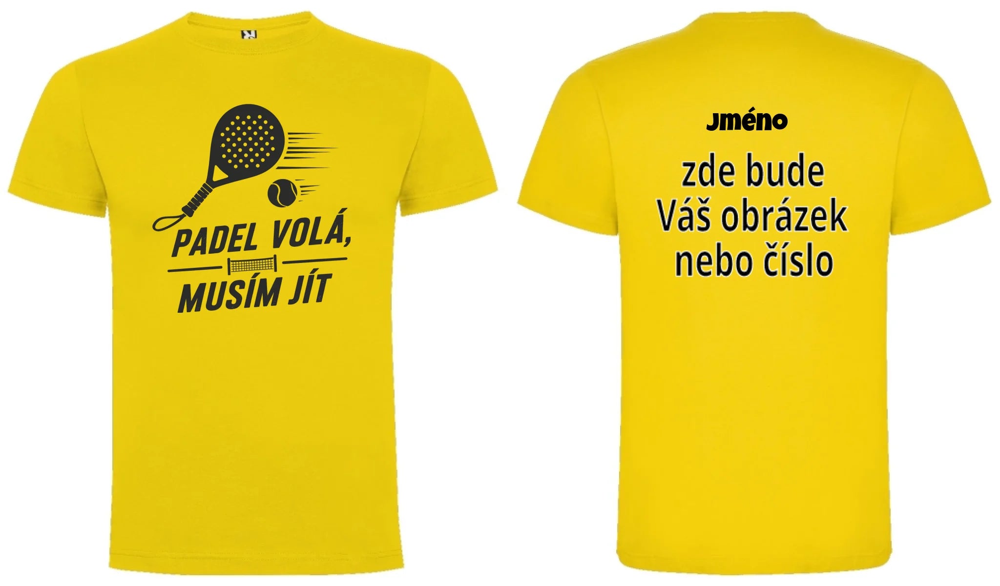 PÁNSKÉ TRIČKO PADEL VOLÁ s možností dotisku jména, čísla, obrázku motiv dopředu a na záda vlastní potisk Žlutá
