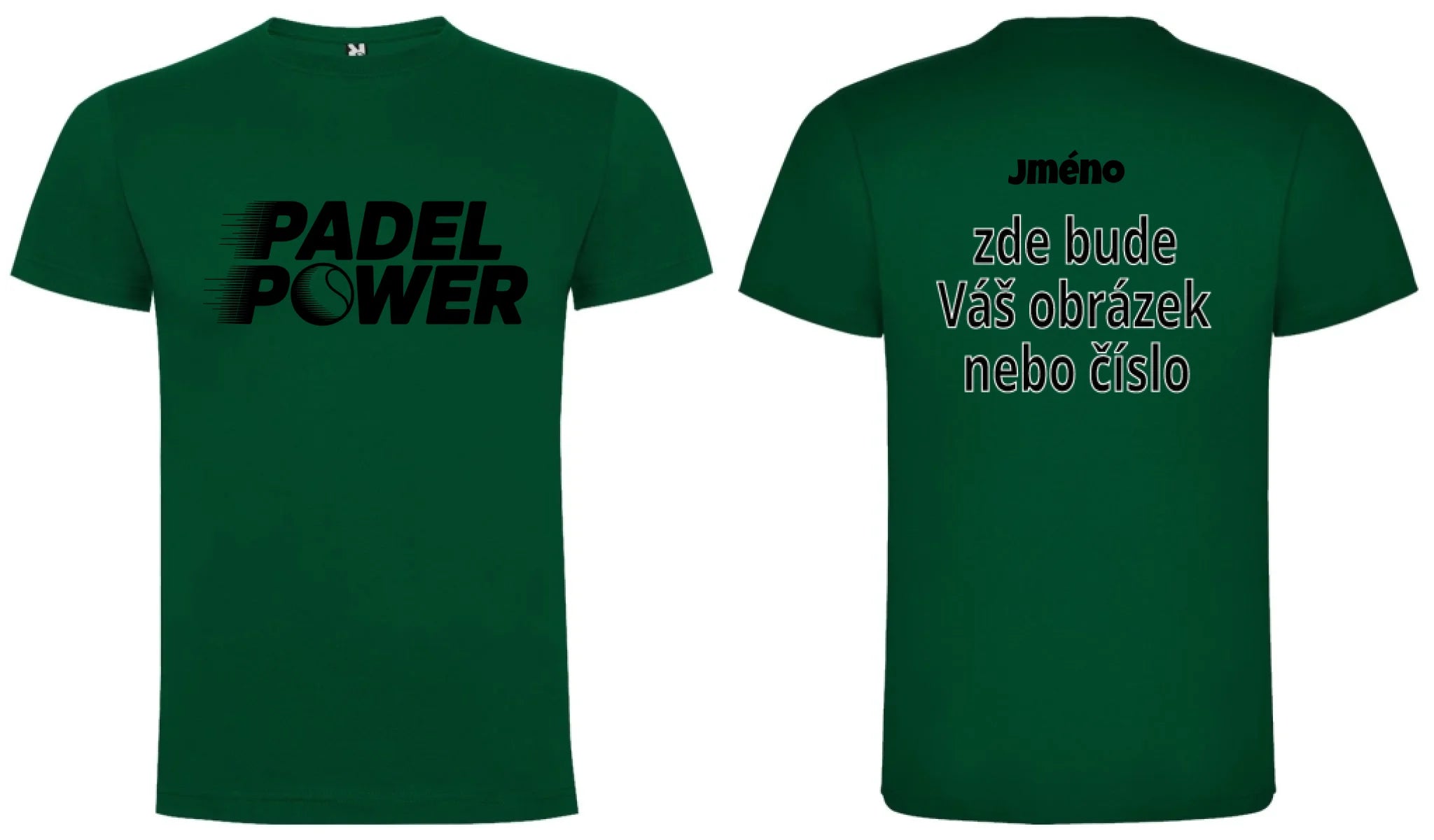 PÁNSKÉ TRIČKO PADEL POWER s možností personalizace motiv dopředu a na záda vlastní potisk Tmavě zelená