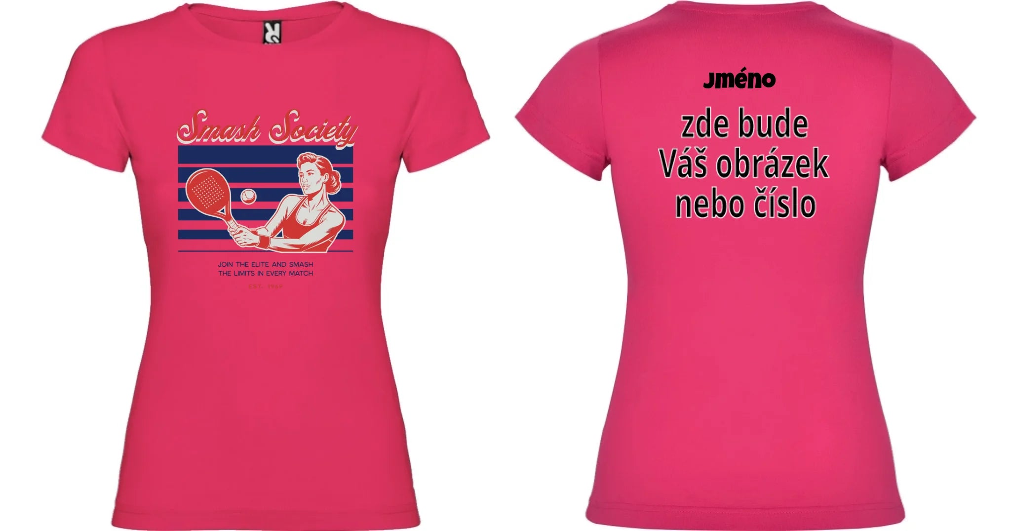 DÁMSKÉ TRIČKO PADEL SMASH SOCIETY s možností dotisku jména, čísla, obrázku motiv dopředu a na záda vlastní potisk Růže