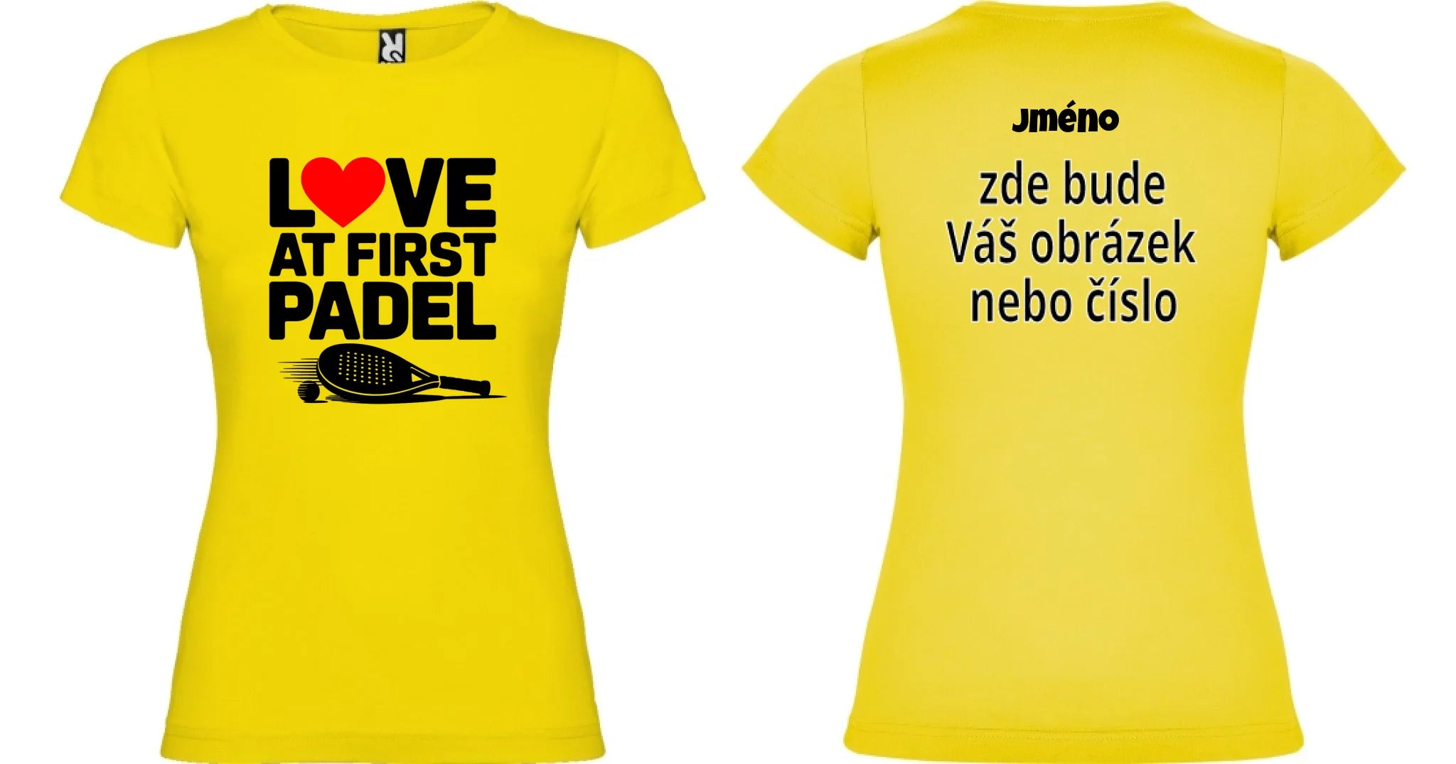 DÁMSKÉ TRIČKO LOVE AT FIRST PADEL s možností personalizace motiv dopředu a na záda vlastní potisk Žlutá