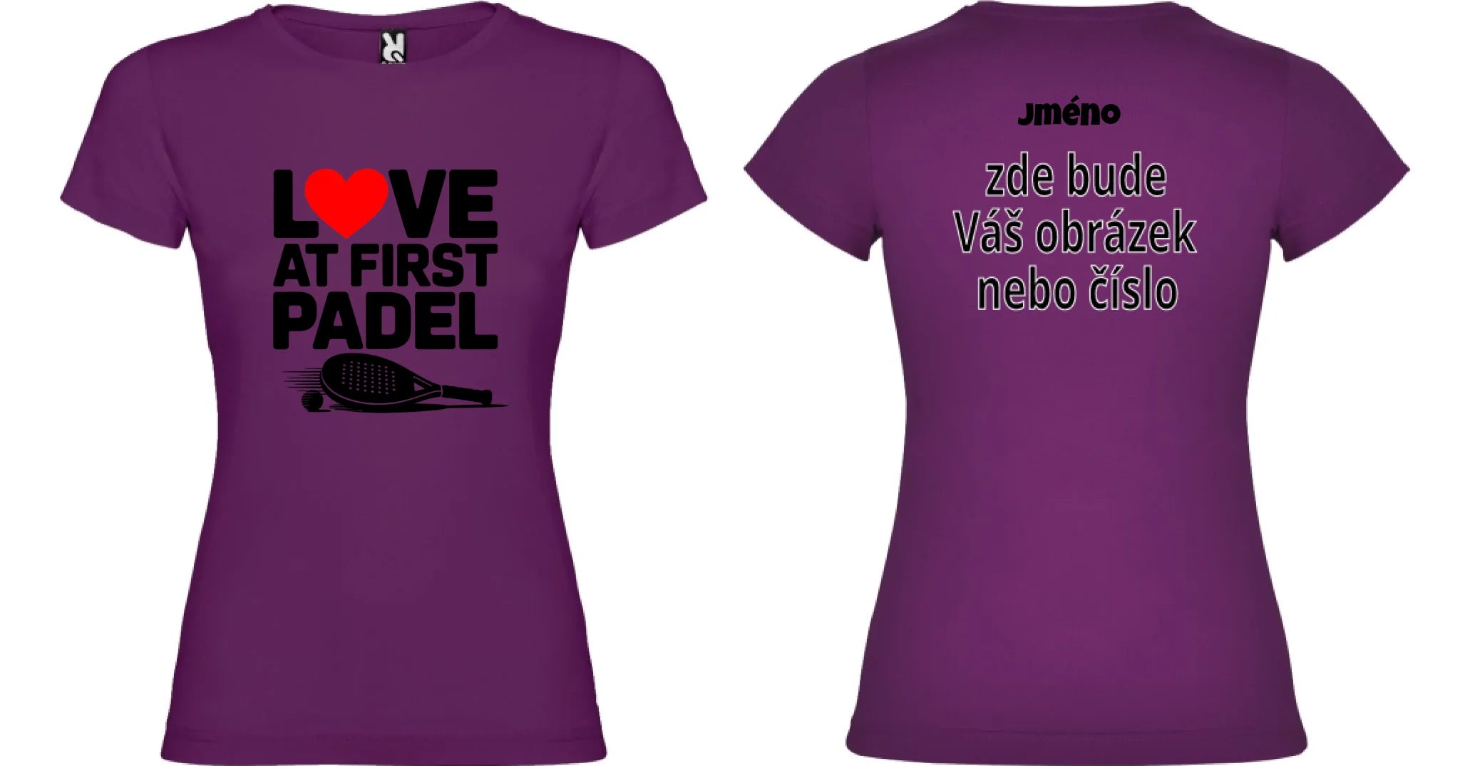 DÁMSKÉ TRIČKO LOVE AT FIRST PADEL s možností personalizace motiv dopředu a na záda vlastní potisk Purpurová