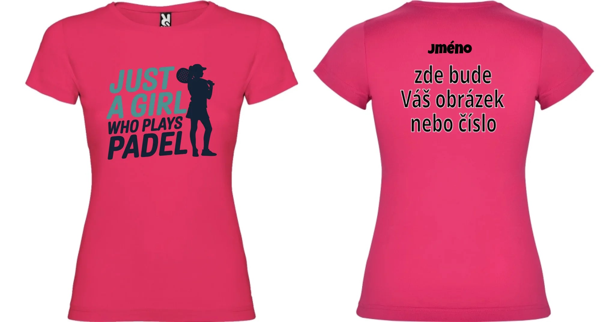 DÁMSKÉ TRIČKO PADEL JUST A GIRL s možností dotisku jména, čísla, obrázku motiv dopředu a na záda vlastní potisk Růže