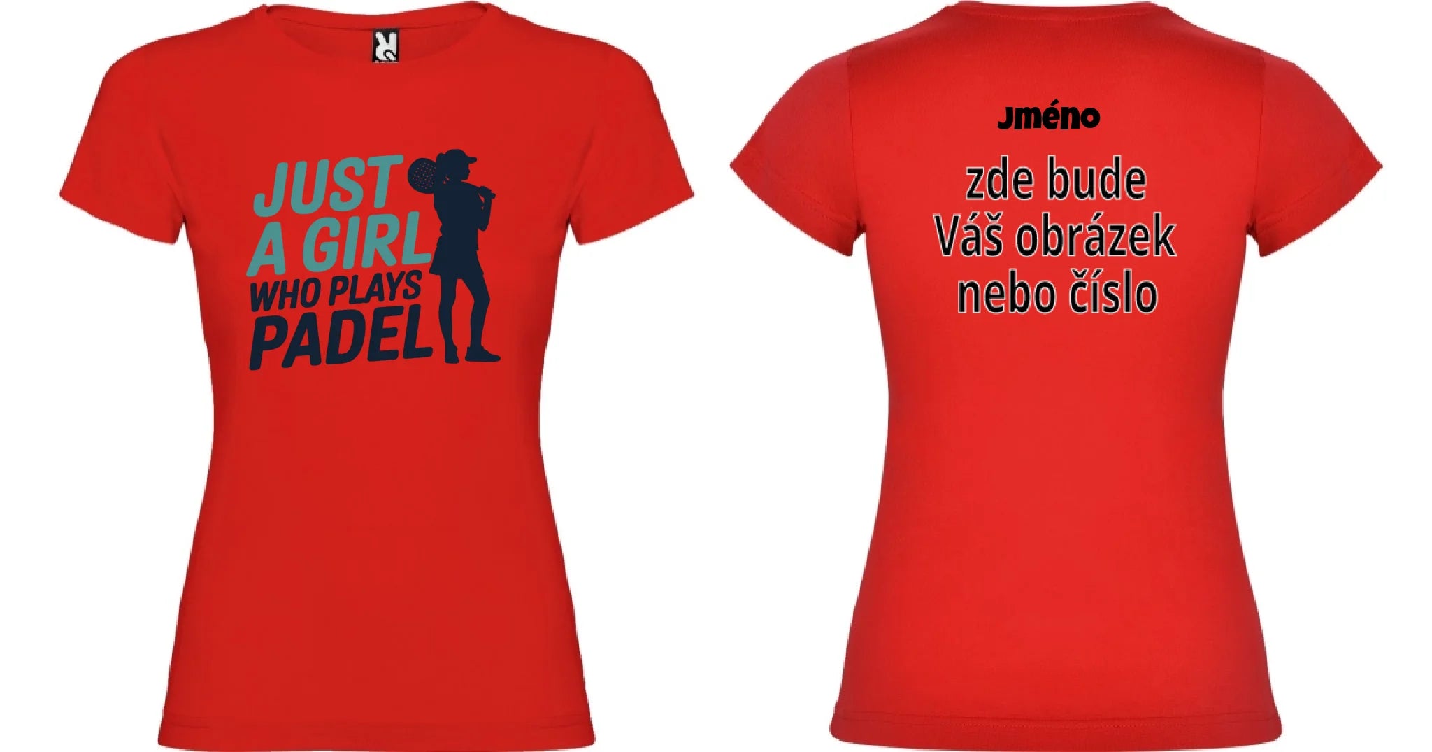 DÁMSKÉ TRIČKO PADEL JUST A GIRL s možností dotisku jména, čísla, obrázku motiv dopředu a na záda vlastní potisk Červená