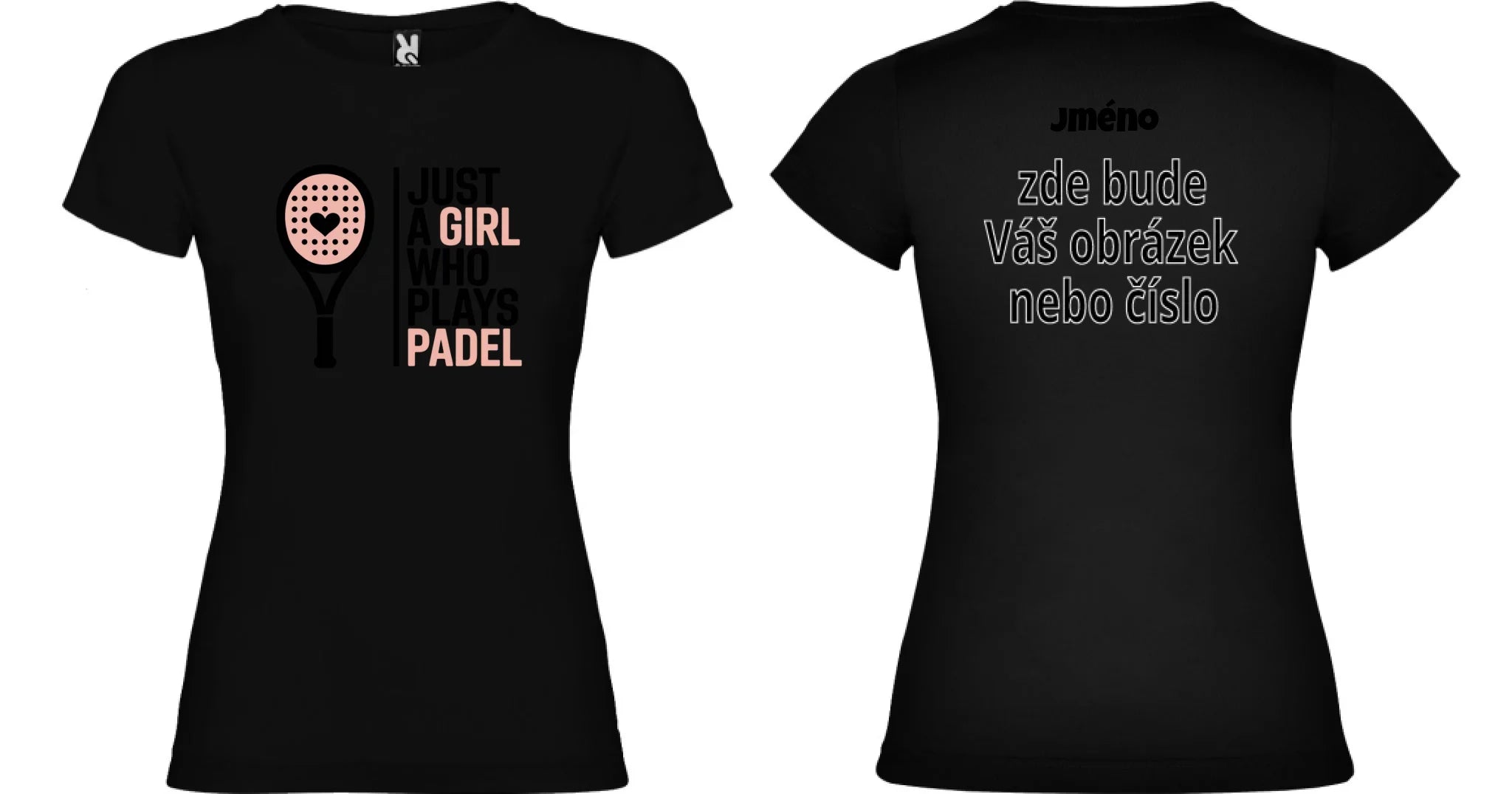 DÁMSKÉ TRIČKO PADEL JUST A GIRL 2 s možností dotisku jména, čísla, obrázku motiv dopředu a na záda vlastní potisk Černá