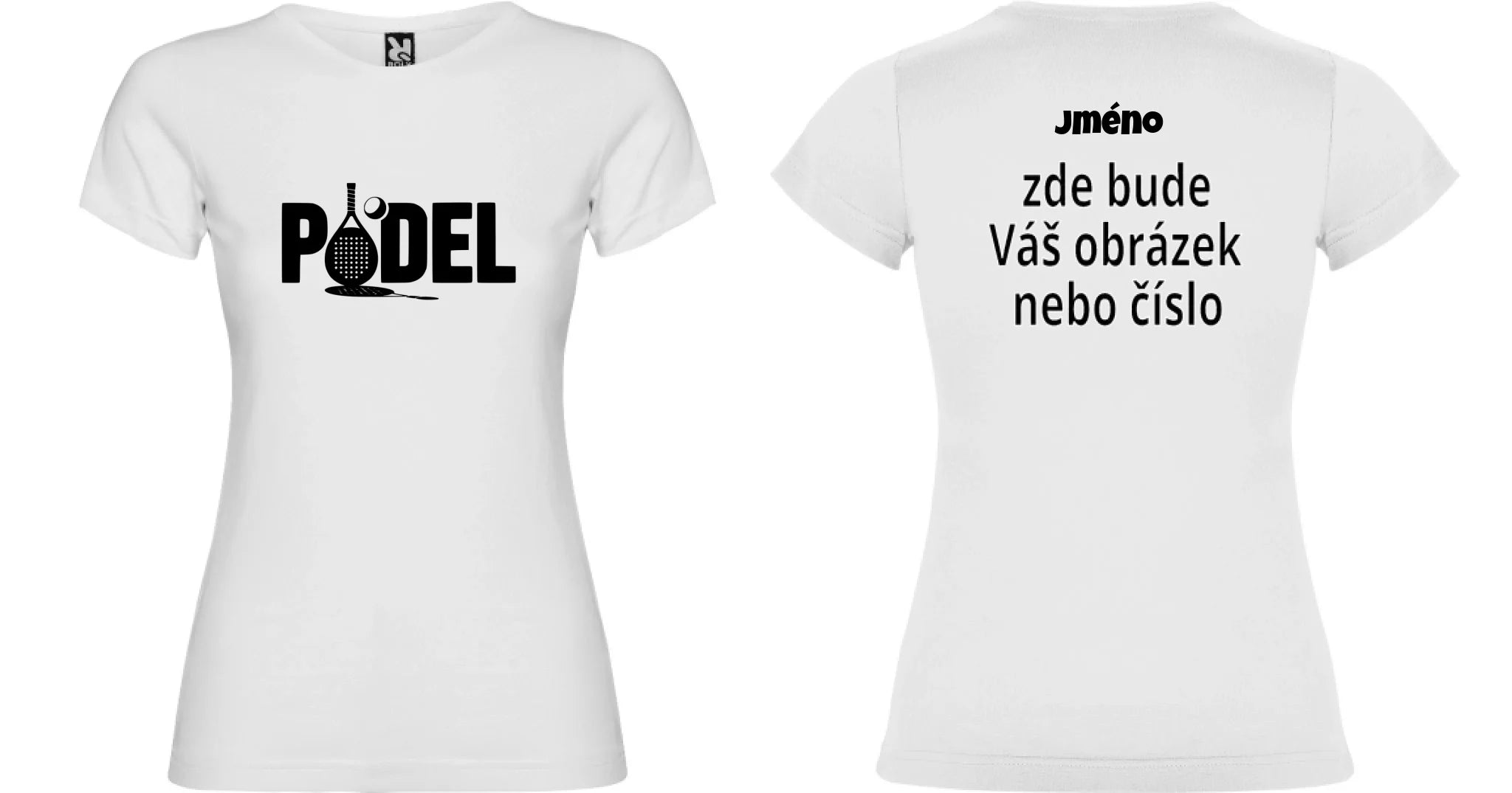 DÁMSKÉ TRIČKO PADEL NÁPIS s možností dotisku jména, čísla, obrázku motiv dopředu a na záda vlastní potisk Bílá