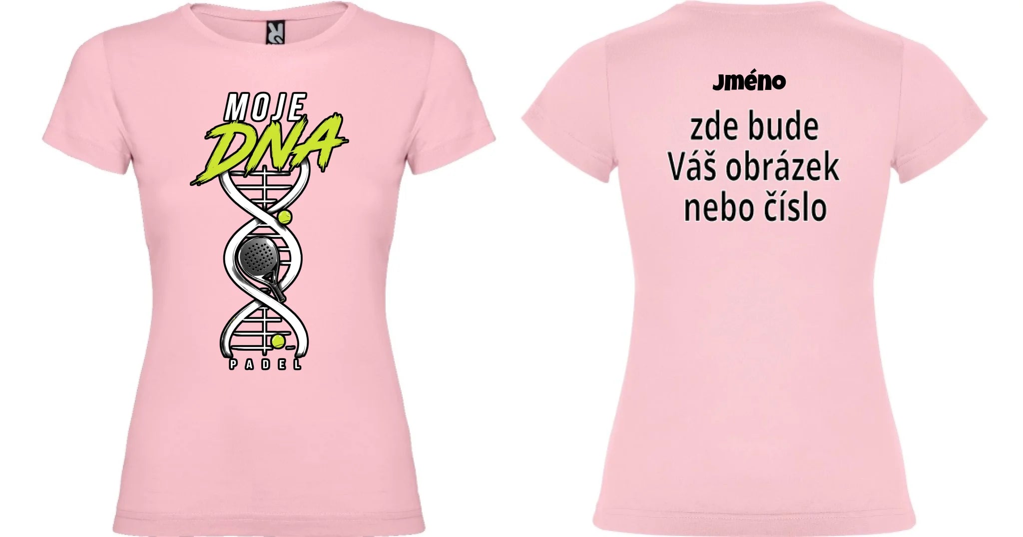 DÁMSKÉ TRIČKO PADEL MOJE DNA s možností dotisku jména, čísla, obrázku motiv dopředu a na záda vlastní potisk Světle růžová