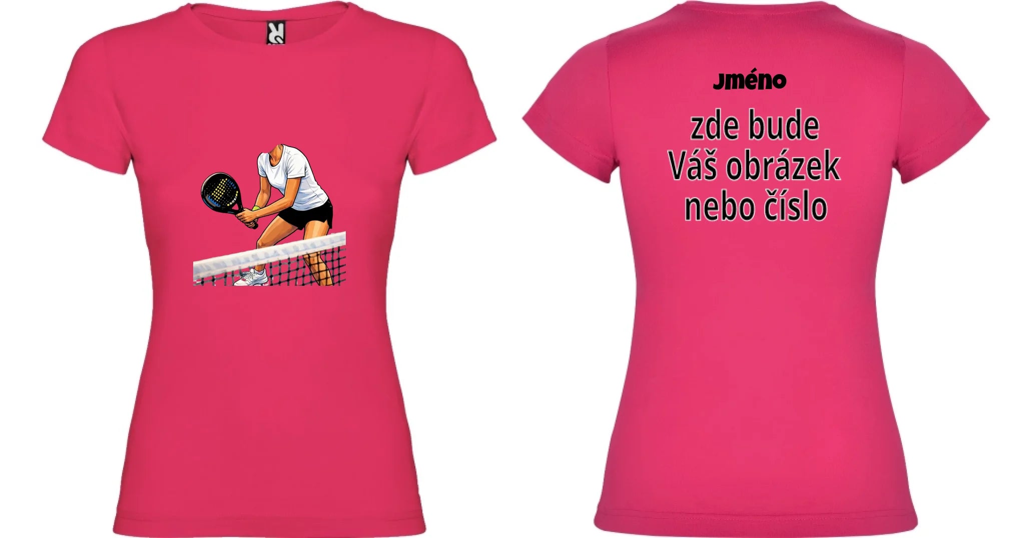 DÁMSKÉ TRIČKO s motivem PADEL (s vlastní fotkou) motiv dopředu a na záda vlastní potisk Růže