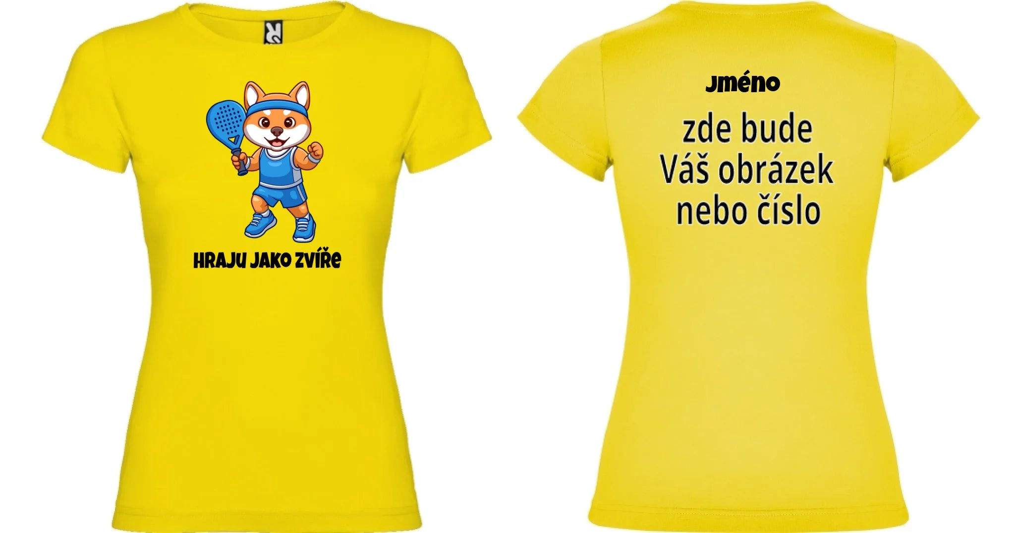 DÁMSKÉ TRIČKO s motivem PADEL HRAJU JAKO ZVÍŘE (výběr ze 3 potisků) motiv dopředu a na záda vlastní potisk Žlutá