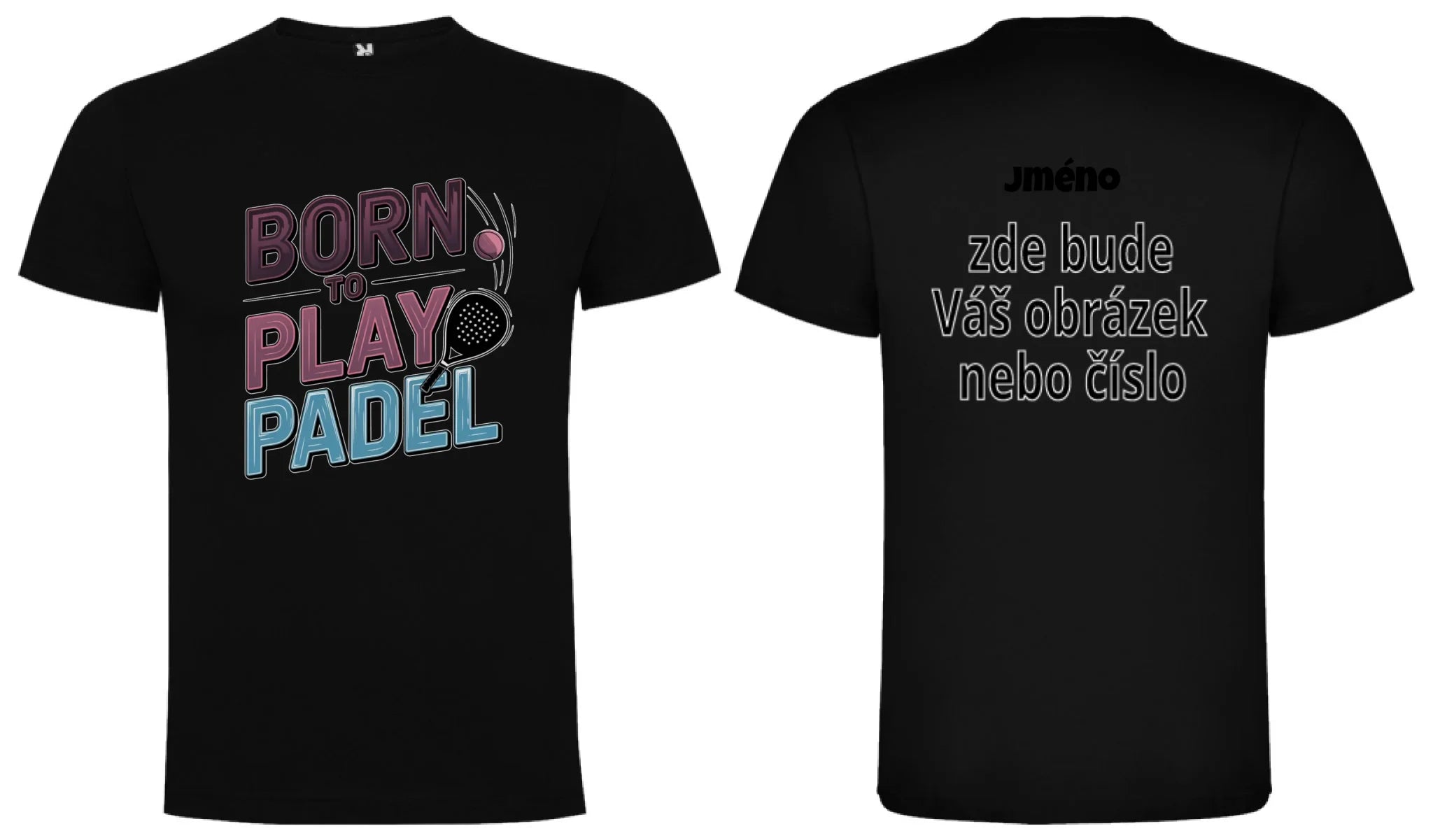CHLAPECKÉ TRIČKO PADEL (výběr z 18+ potisků) s možností dotisku jména, čísla, obrázku motiv dopředu a na záda vlastní potisk Černá