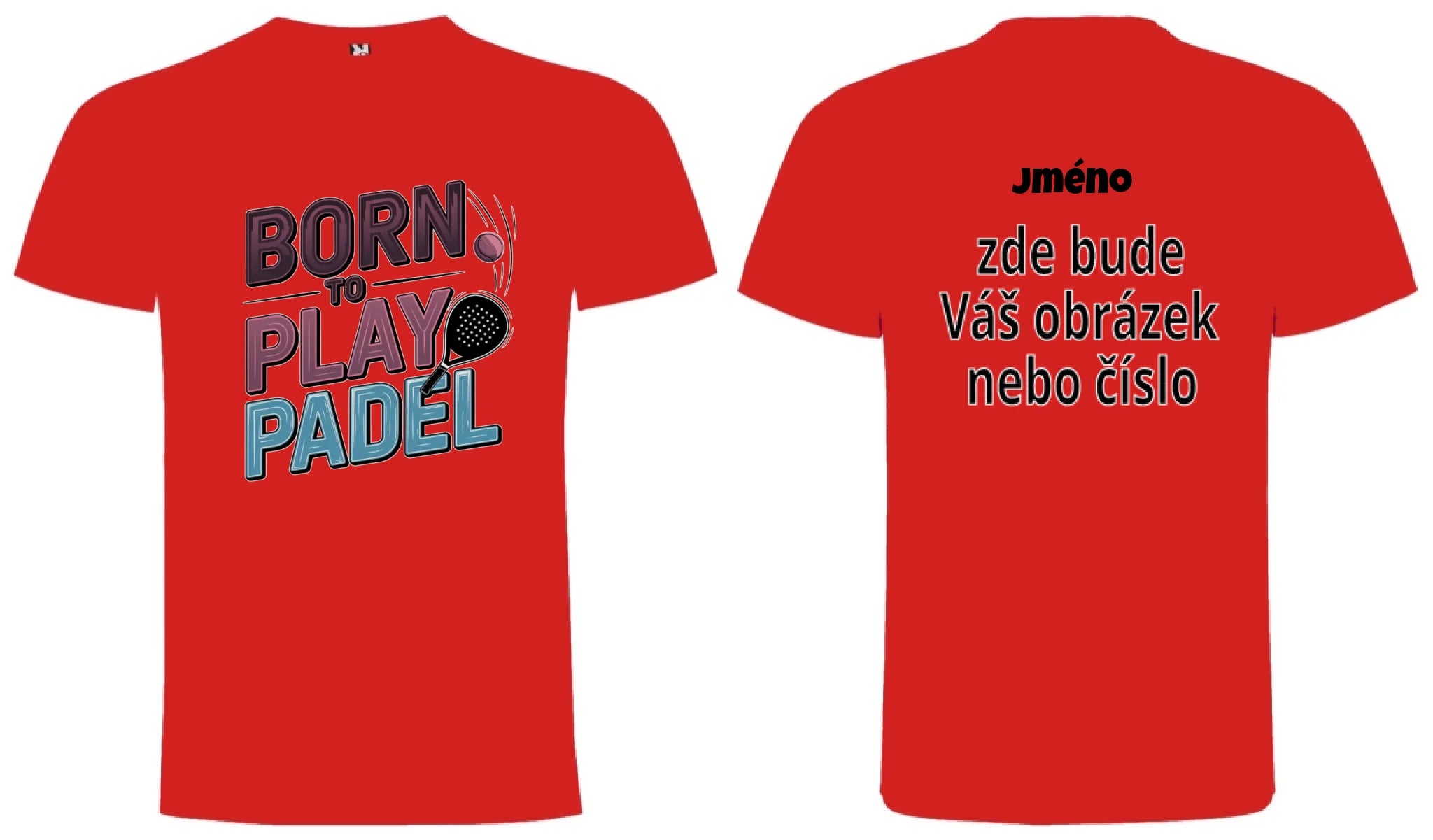 CHLAPECKÉ TRIČKO PADEL (výběr z 18+ potisků) s možností dotisku jména, čísla, obrázku motiv dopředu a na záda vlastní potisk Červená