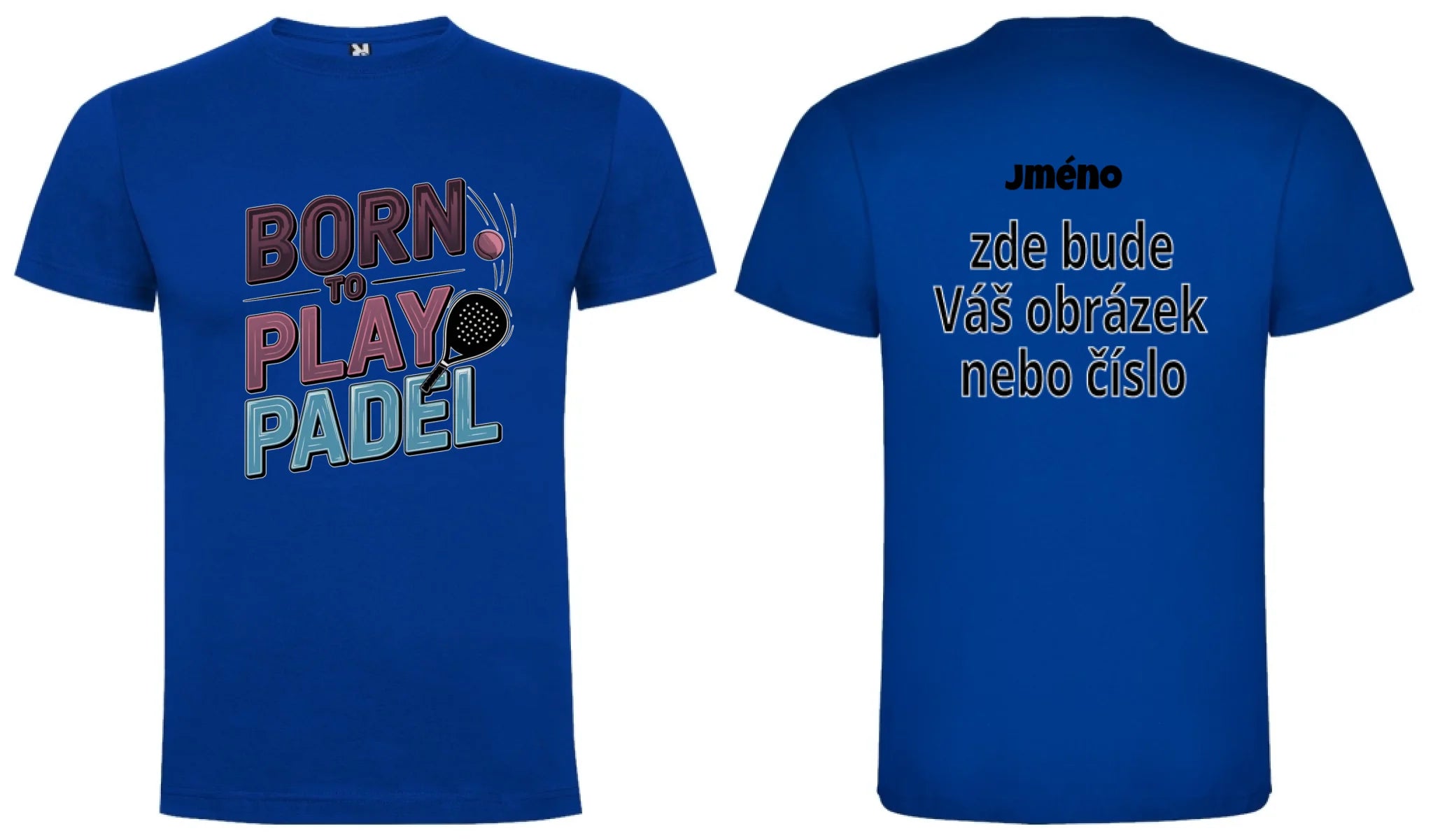 CHLAPECKÉ TRIČKO PADEL (výběr z 18+ potisků) s možností dotisku jména, čísla, obrázku motiv dopředu a na záda vlastní potisk Modrá