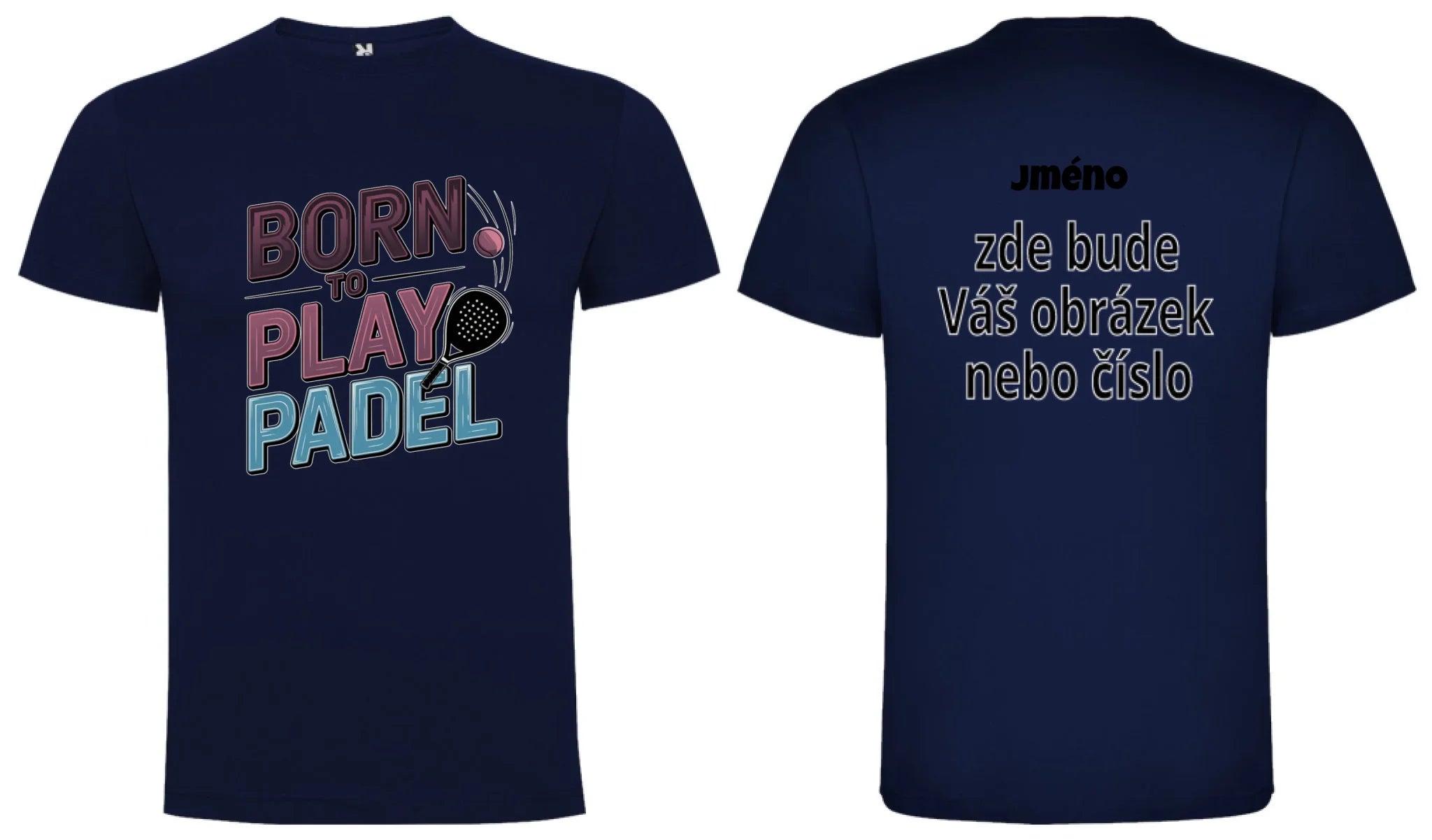 CHLAPECKÉ TRIČKO PADEL (výběr z 18+ potisků) s možností dotisku jména, čísla, obrázku motiv dopředu a na záda vlastní potisk Námořnická modrá