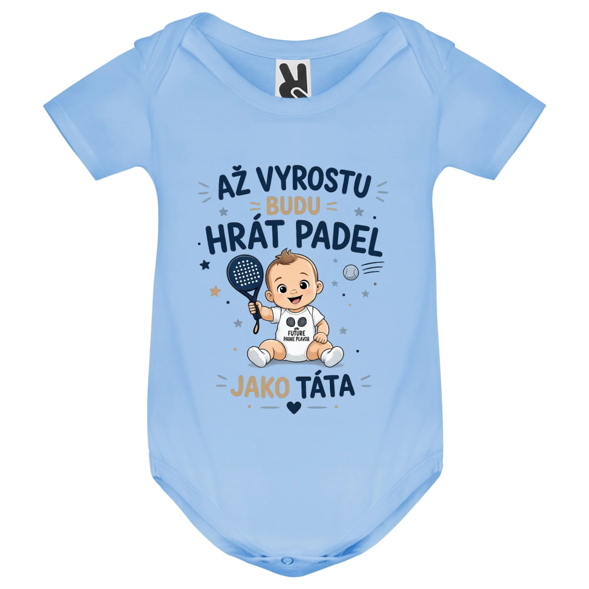 KOJENECKÉ BODY AŽ VYROSTU BUDU HRÁT PADEL JAKO TÁTA Kojenecké body Nebesky modrá