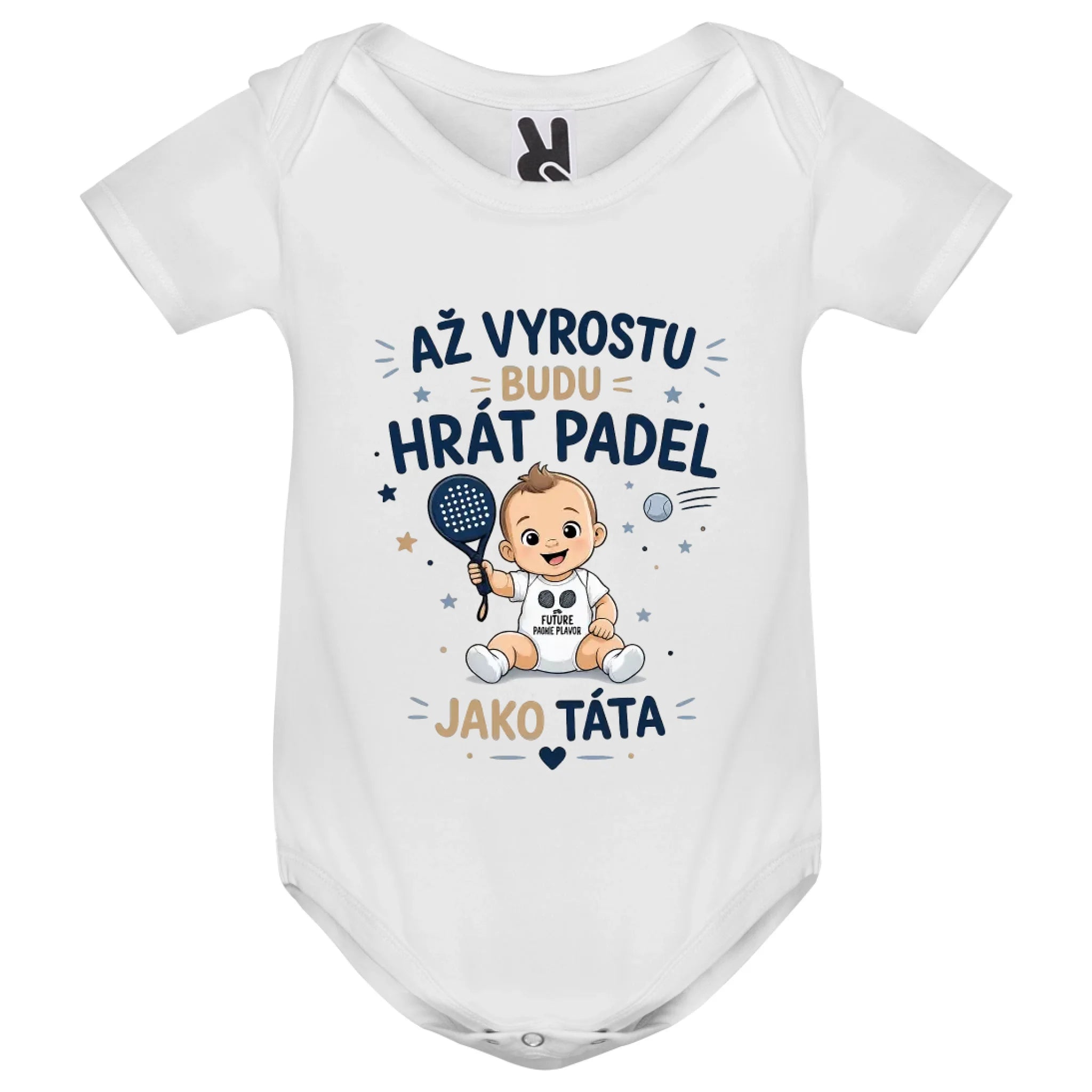 KOJENECKÉ BODY AŽ VYROSTU BUDU HRÁT PADEL JAKO TÁTA Kojenecké body Bílá