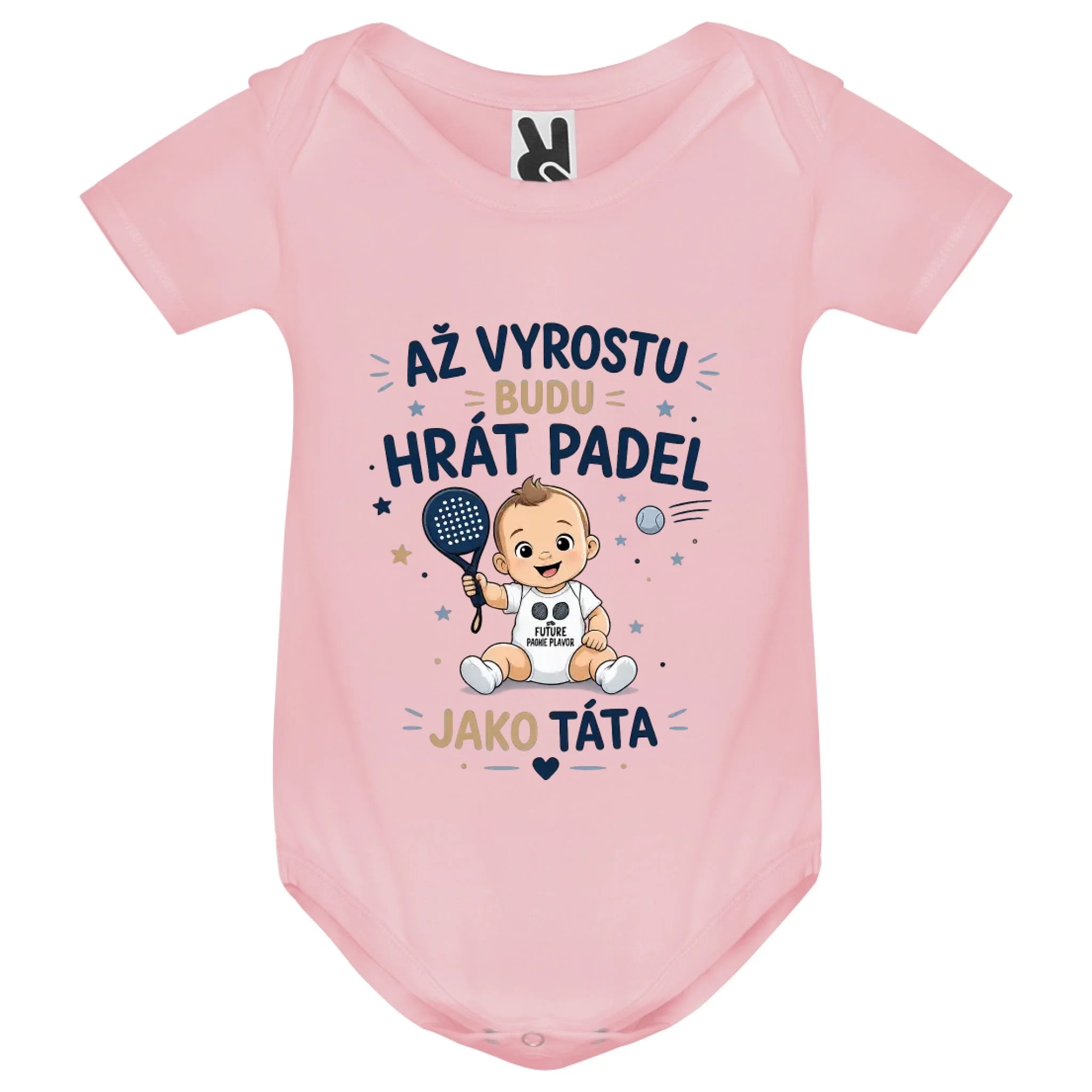 KOJENECKÉ BODY AŽ VYROSTU BUDU HRÁT PADEL JAKO TÁTA Kojenecké body Růžová