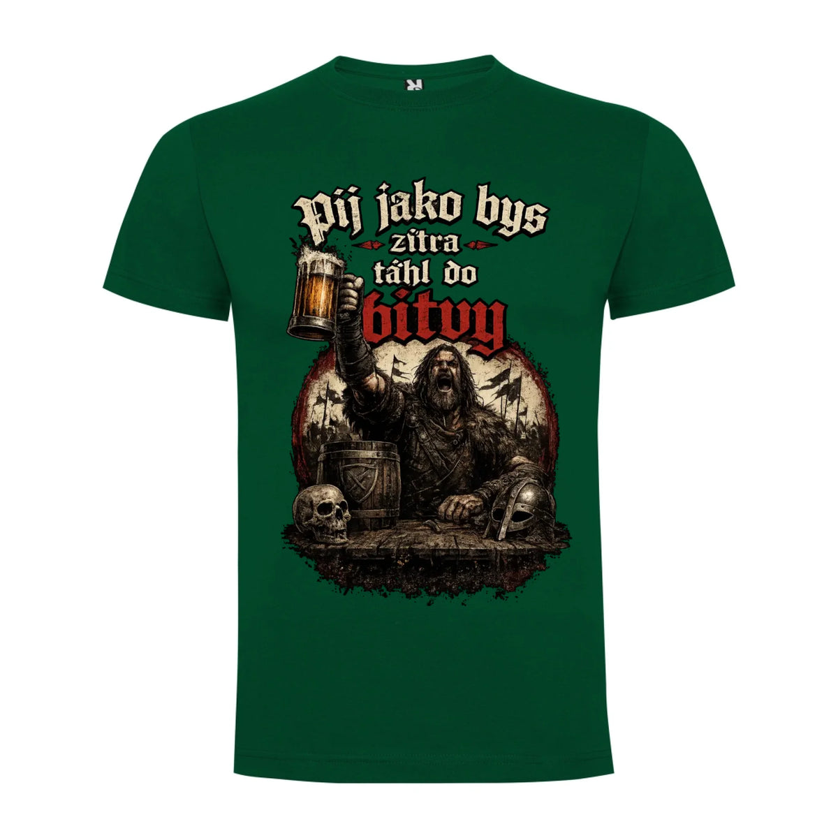 PÁNSKĚ TRIČKO PIVO PIJ JAKO BYS TÁHL DO BITVY s možností dotisku jména, čísla, obrázku jen motiv dopředu Tmavě zelená