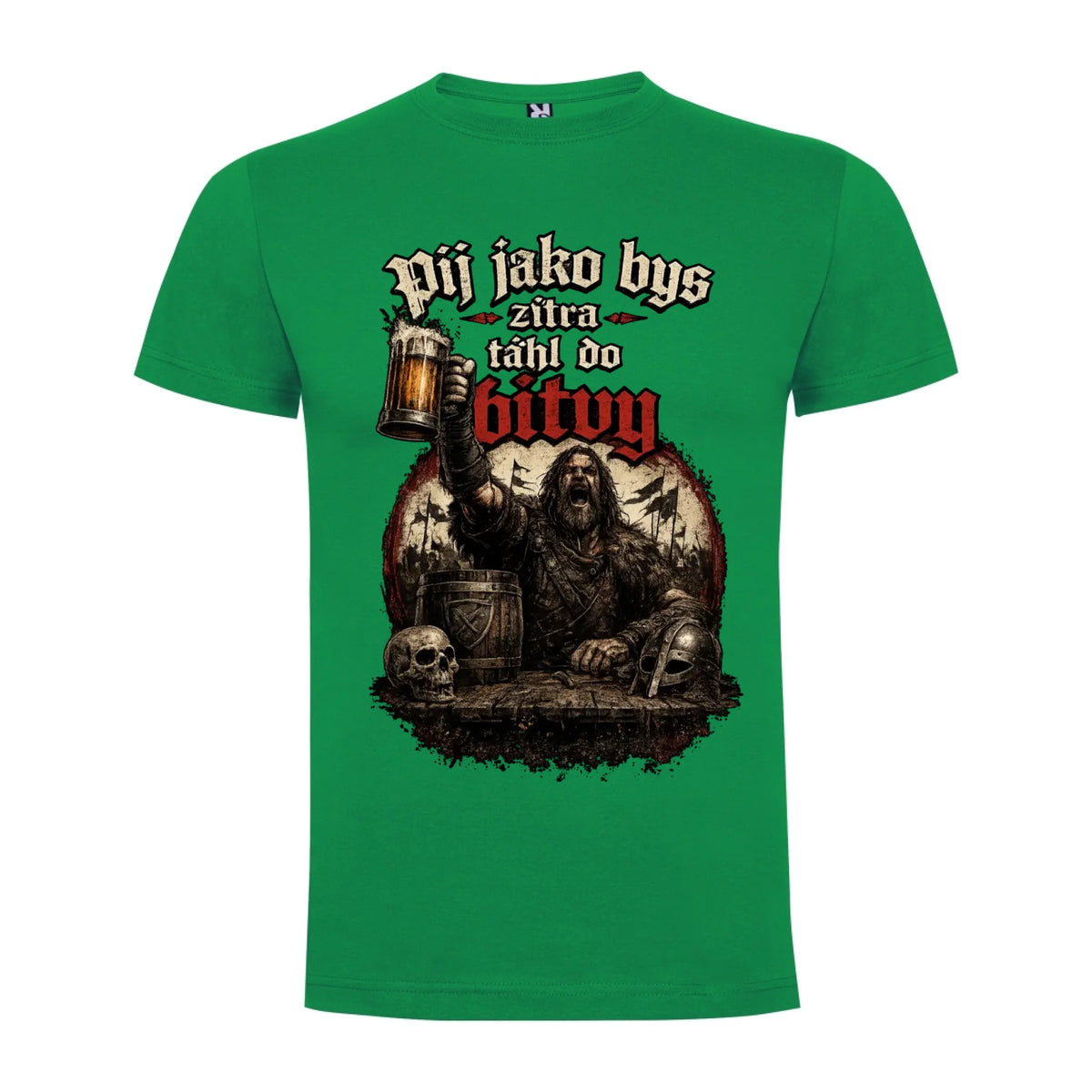 PÁNSKĚ TRIČKO PIVO PIJ JAKO BYS TÁHL DO BITVY s možností dotisku jména, čísla, obrázku jen motiv dopředu Zelená