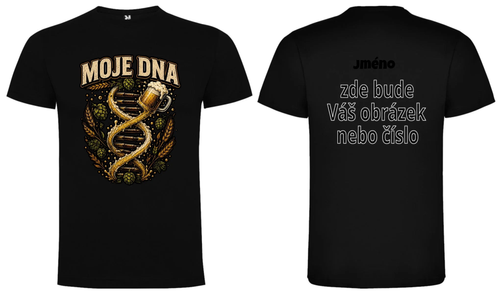PÁNSKÉ TRIČKO PIVO MOJE DNA s možností dotisku jména, čísla, obrázku motiv dopředu a na záda vlastní potisk Černá