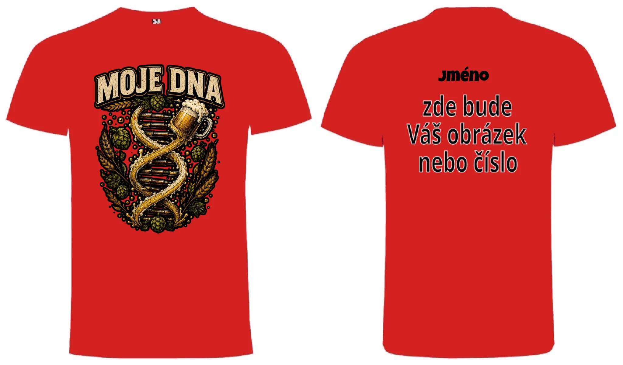 PÁNSKÉ TRIČKO PIVO MOJE DNA s možností dotisku jména, čísla, obrázku motiv dopředu a na záda vlastní potisk Červená