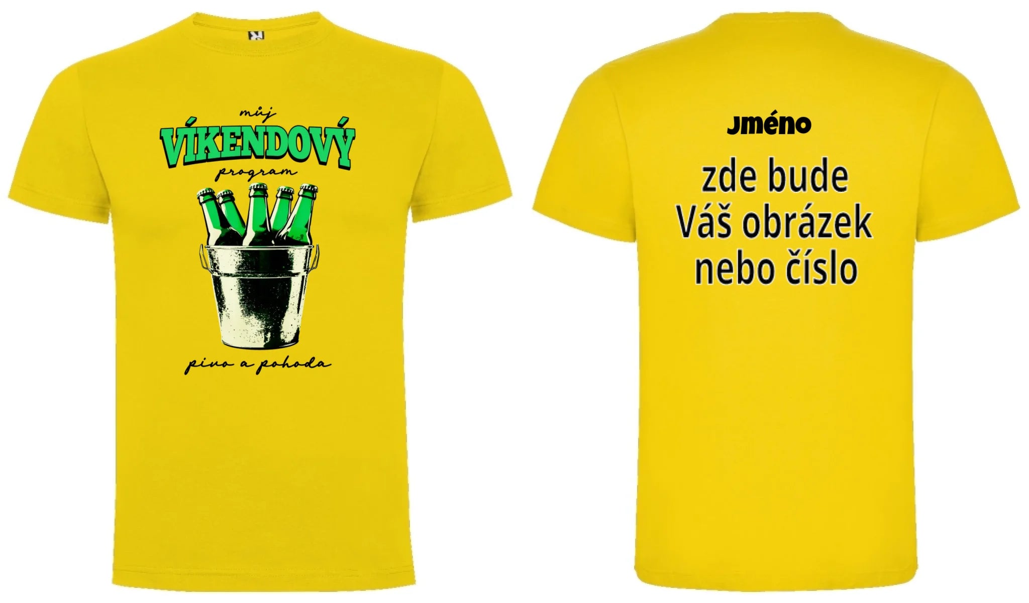 PÁNSKÉ TRIČKO PIVO VÍKENDOVÝ PROGRAM s možností dotisku jména, čísla, obrázku motiv dopředu a na záda vlastní potisk Žlutá