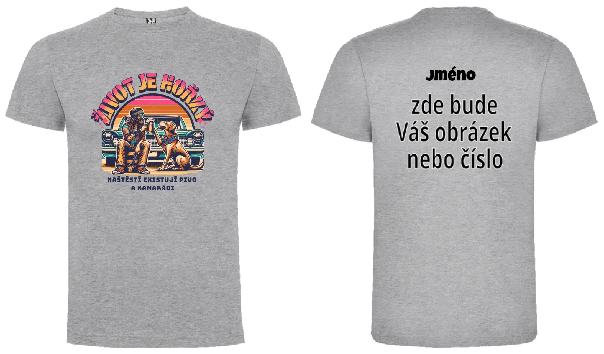 PÁNSKÉ TRIČKO PIVO ŽIVOT JE HOŘKÝ s možností dotisku jména, čísla, obrázku motiv dopředu a na záda vlastní potisk Melír