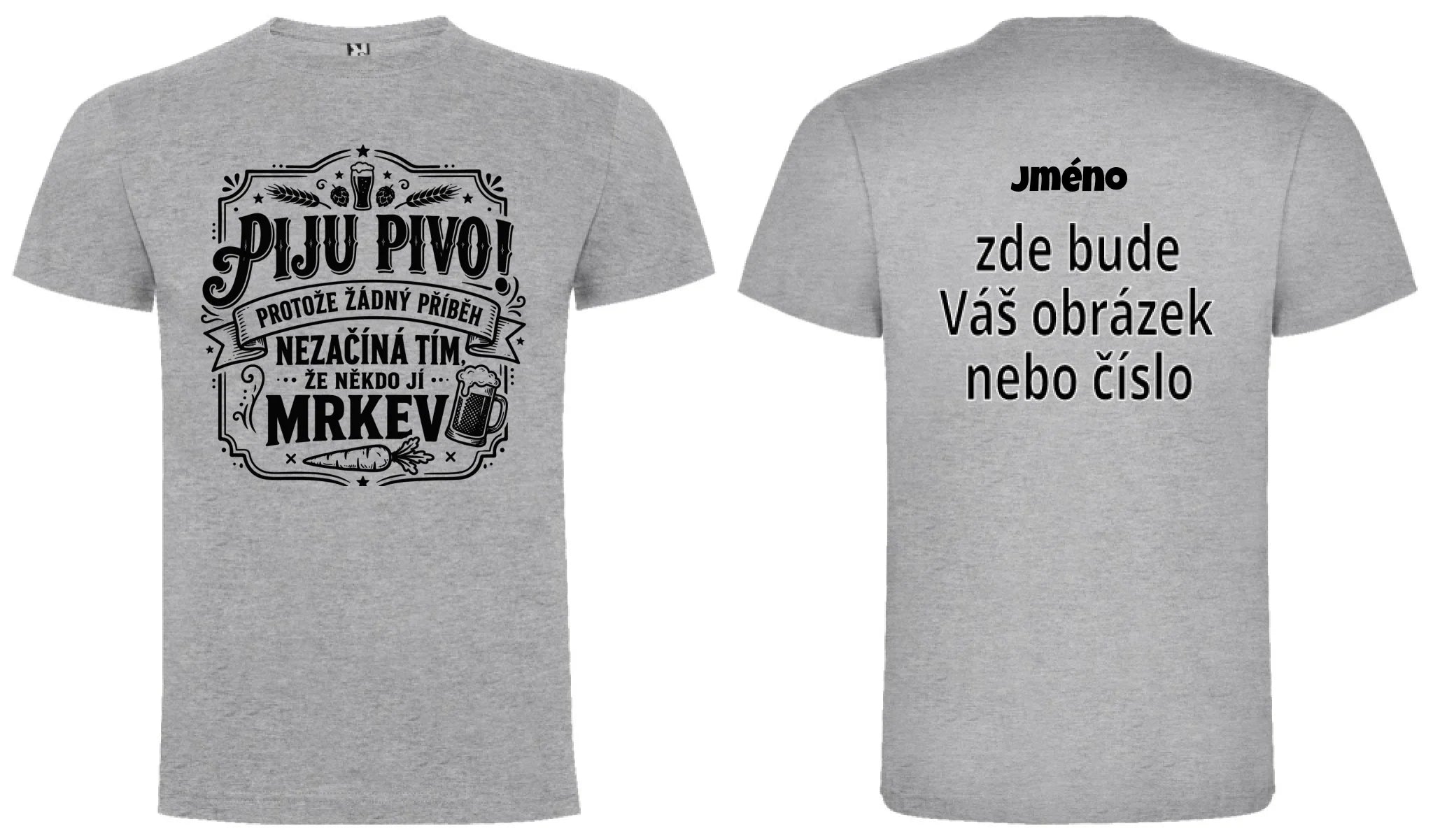 PÁNSKÉ TRIČKO PIVO PŘÍBĚH s možností dotisku jména, čísla, obrázku motiv dopředu a na záda vlastní potisk Melír