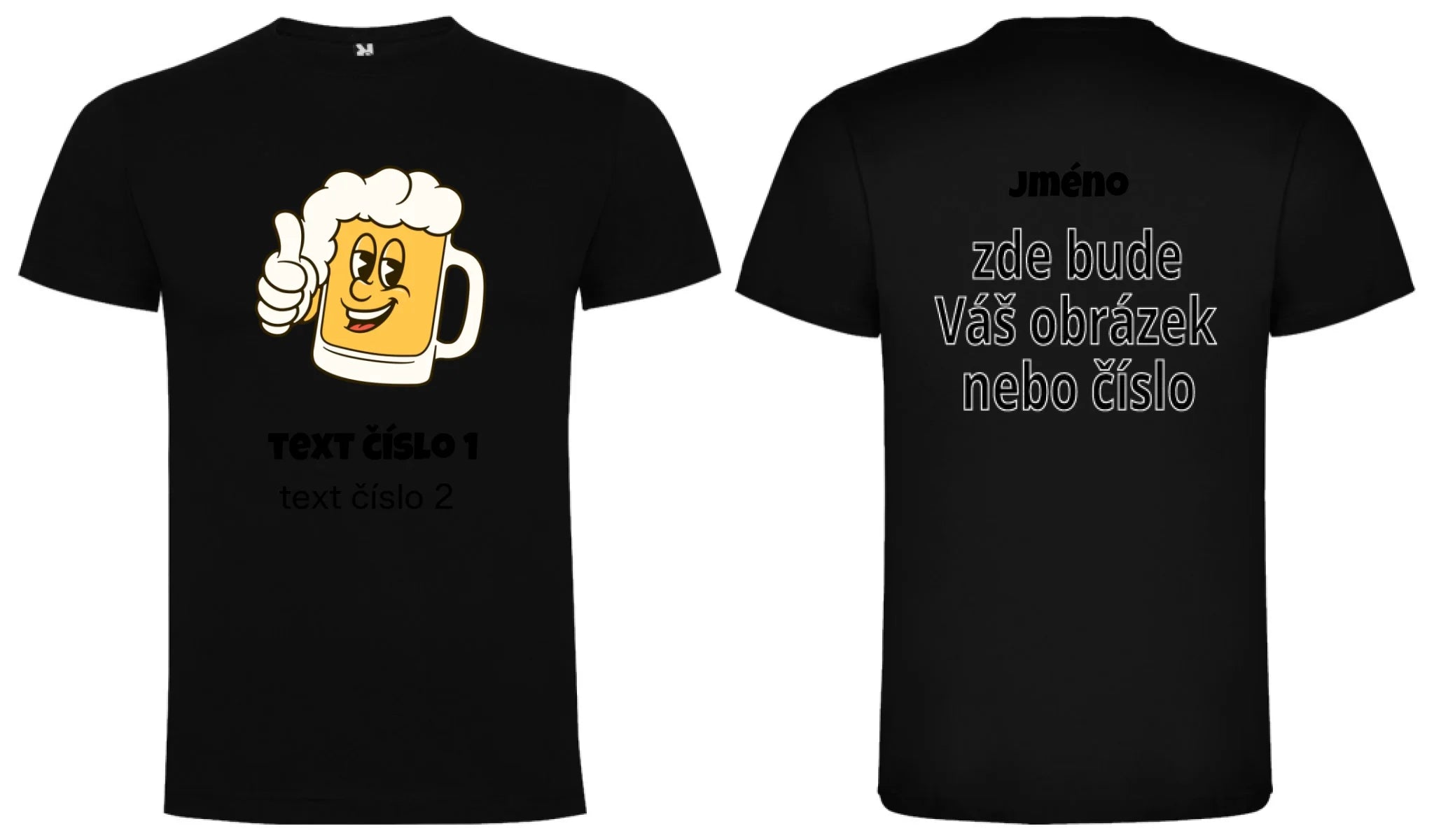 PÁNSKÉ TRIČKO s motivem PIVO (výběr z 10+ obrázků, možnost doplnit vlastní texty) motiv dopředu a na záda vlastní potisk Černá