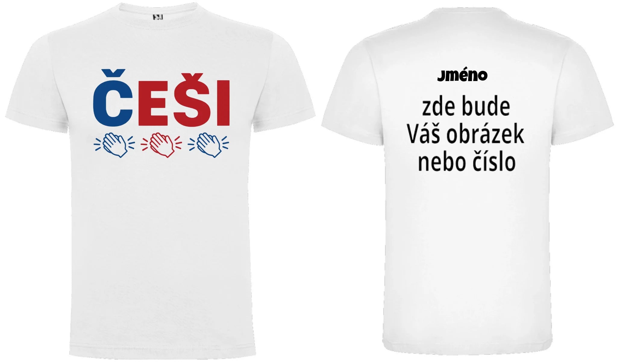 CHLAPECKÉ TRIČKO ČEŠI 5+ motivů s možností dotisku jména, čísla, obrázku motiv dopředu a na záda vlastní potisk Bílá