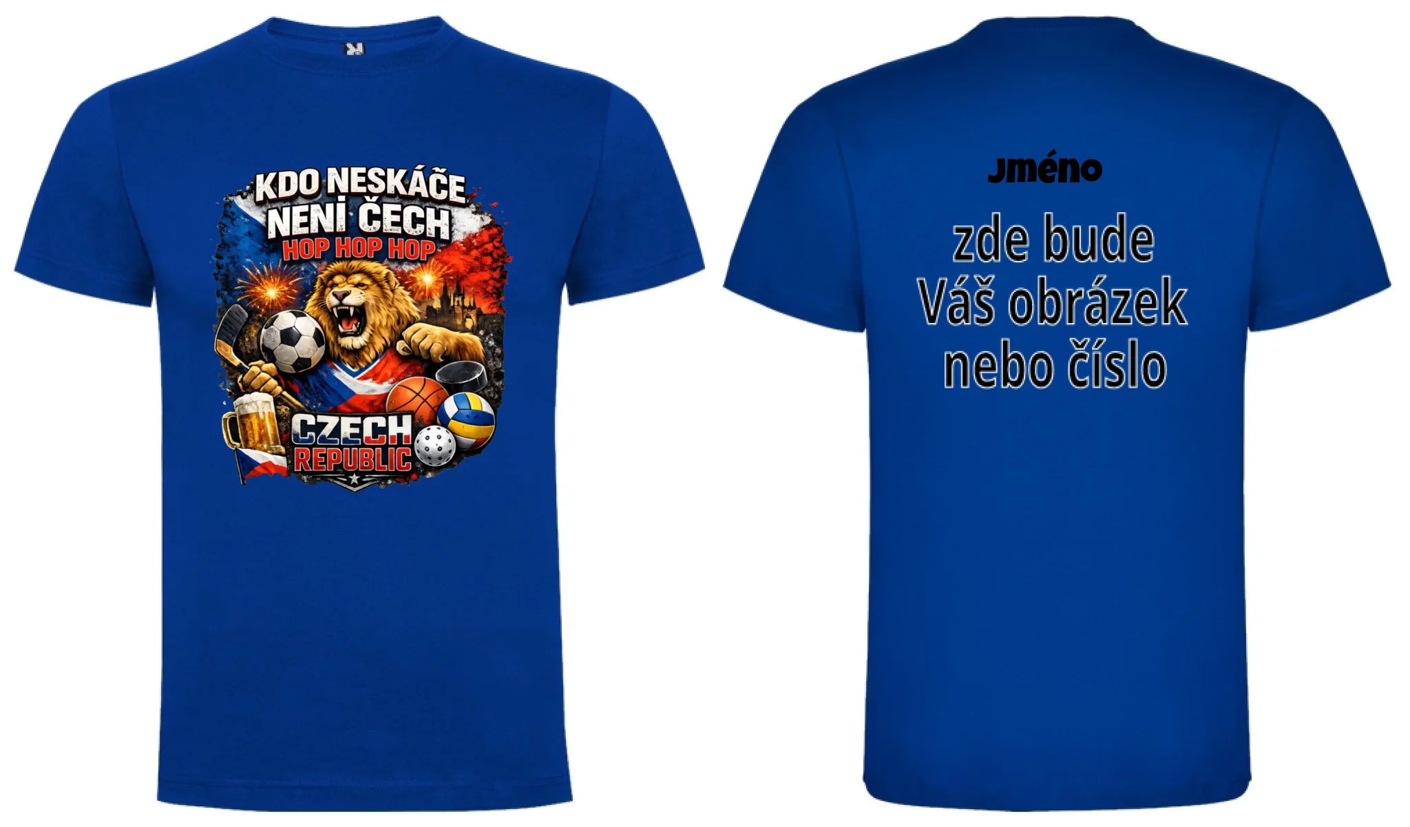 PÁNSKÉ TRIČKO KDO NESKÁČE NENÍ ČECH s možností dotisku jména, čísla, obrázku motiv dopředu a na záda vlastní potisk Modrá