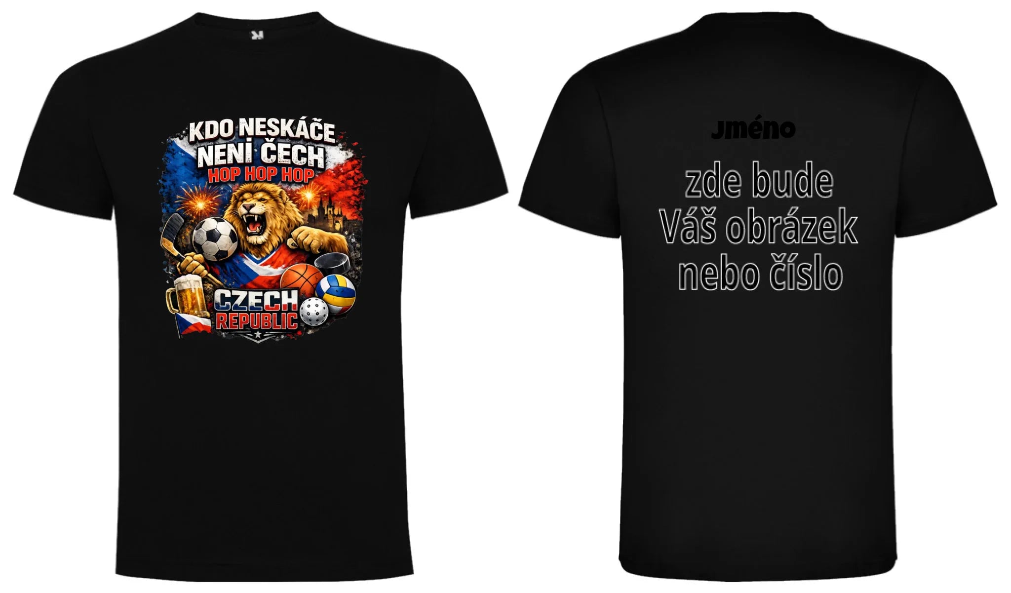 PÁNSKÉ TRIČKO KDO NESKÁČE NENÍ ČECH s možností dotisku jména, čísla, obrázku motiv dopředu a na záda vlastní potisk Černá